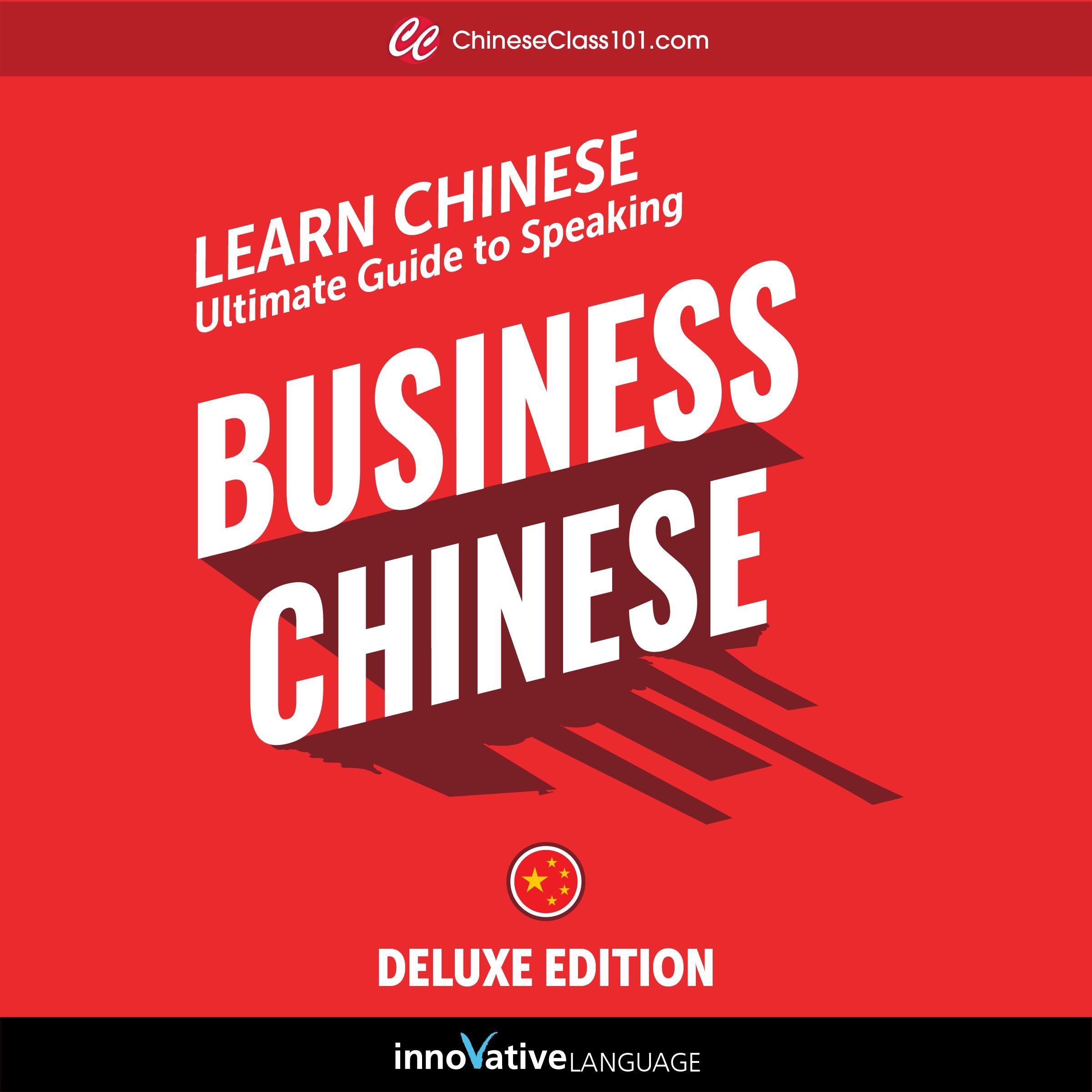 Learn Chinese: Ultimate Guide to Speaking Business Chinese for Beginners