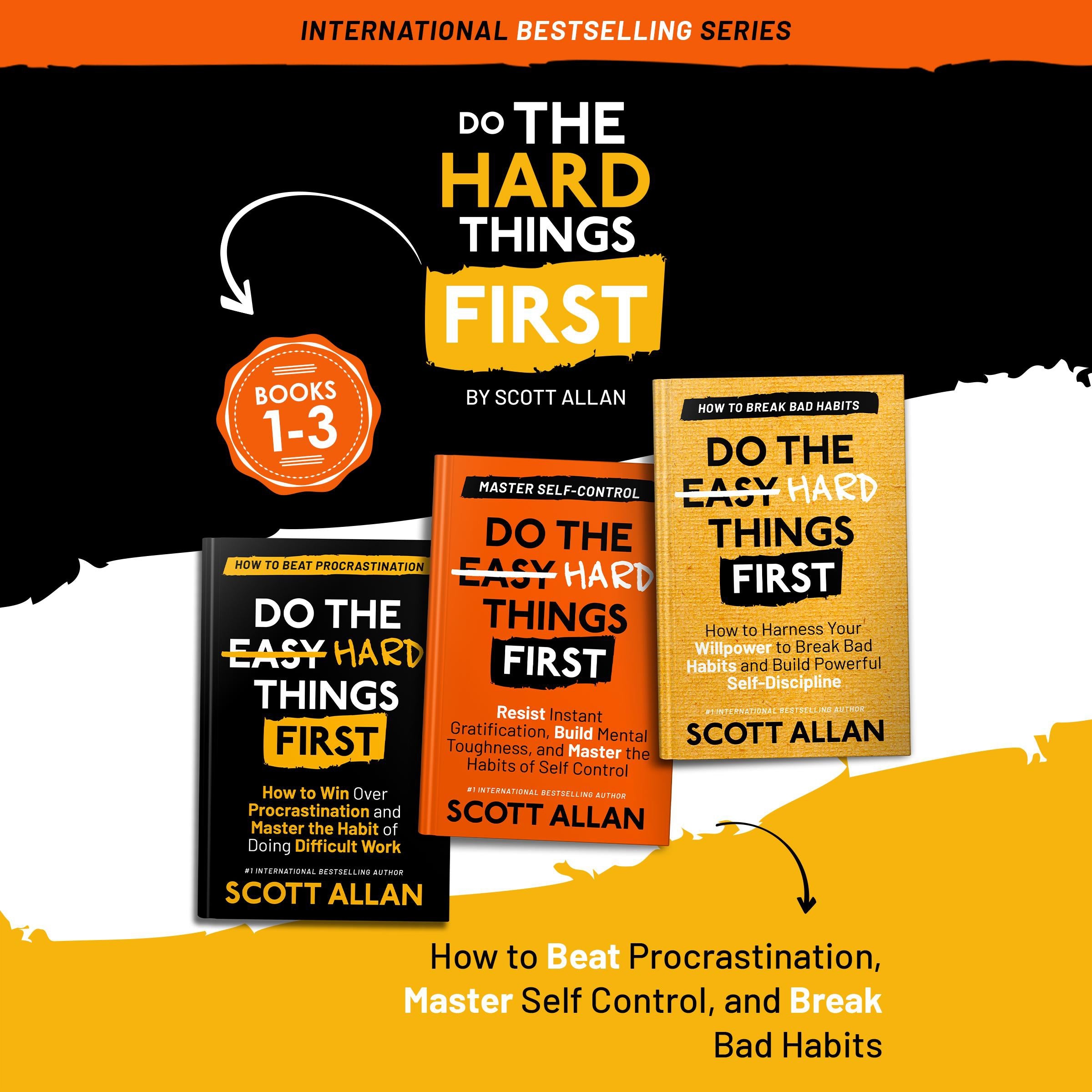 Do the Hard Things First: Volume 1: Book 1—3