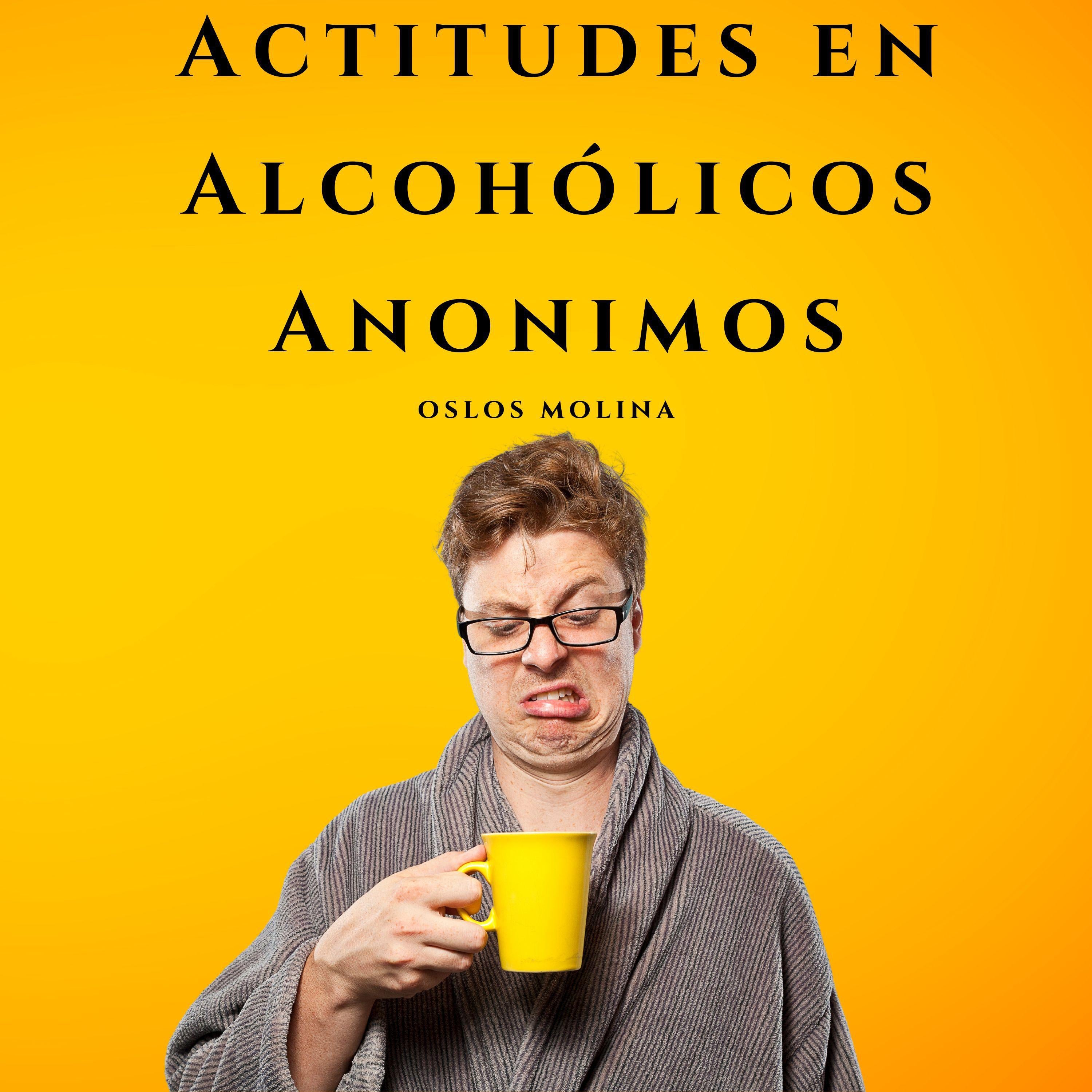 Actitudes en Alcohólicos Anonimos