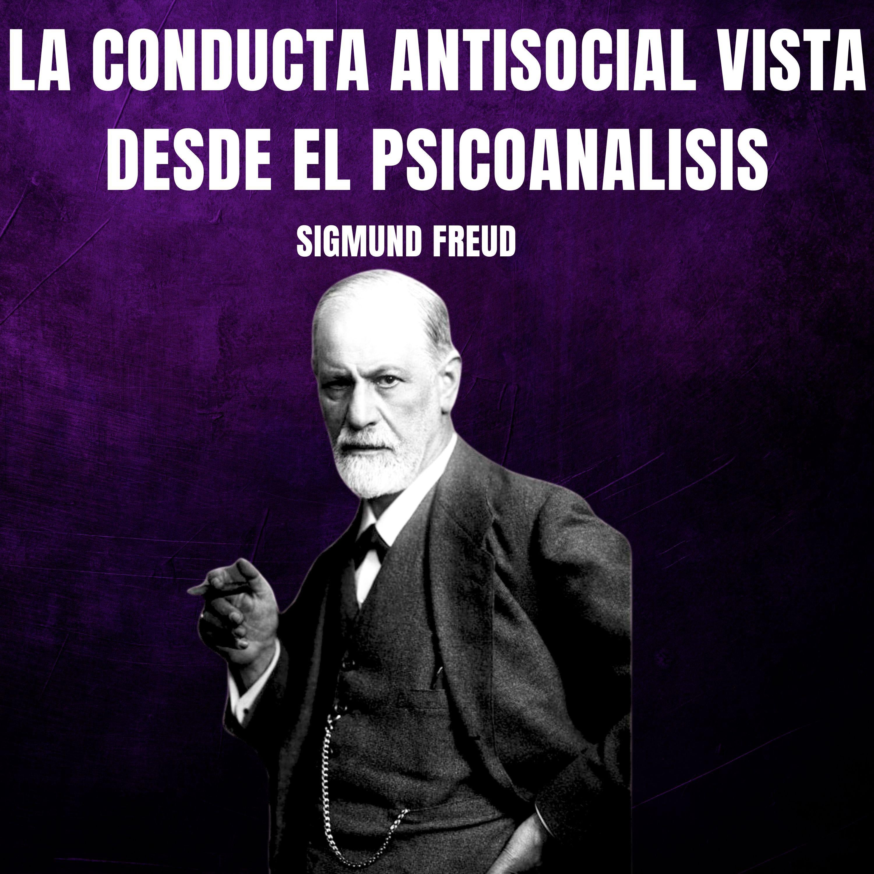 La conducta antisocial vista desde el psicoanalisis