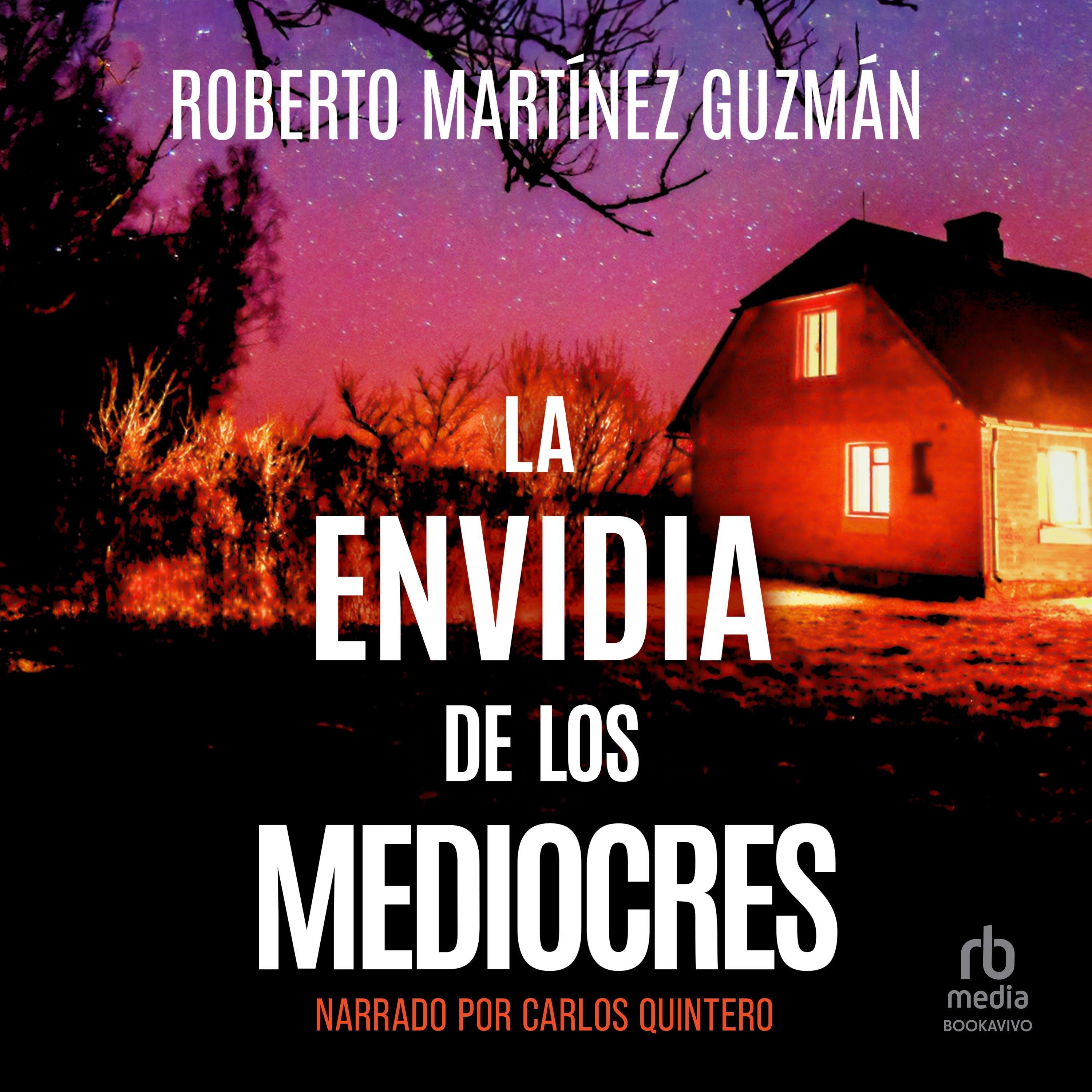 La Envidia de los Mediocres "The Envy of the Ordinary"