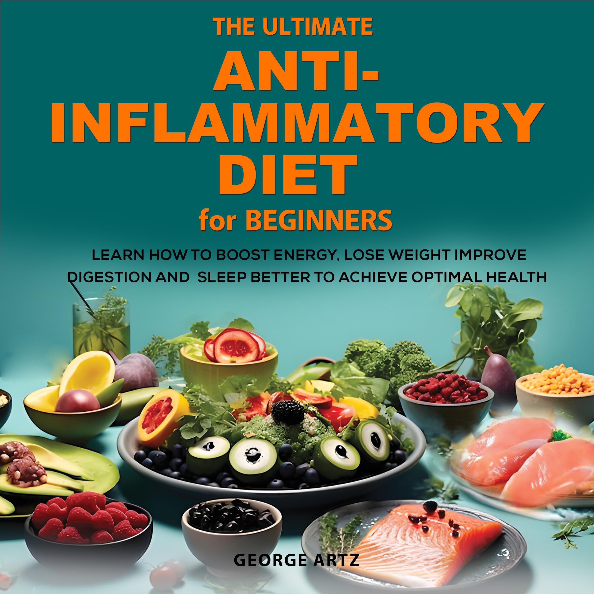 The Ultimate Anti-Inflammatory Diet for Beginners