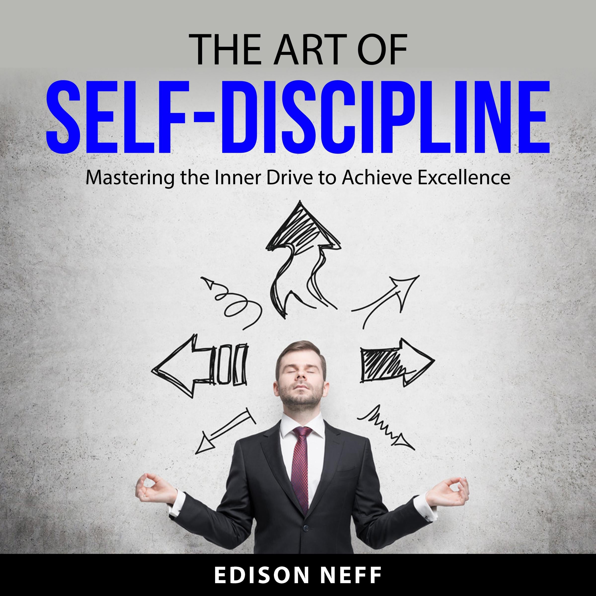 The Art of Self-Discipline