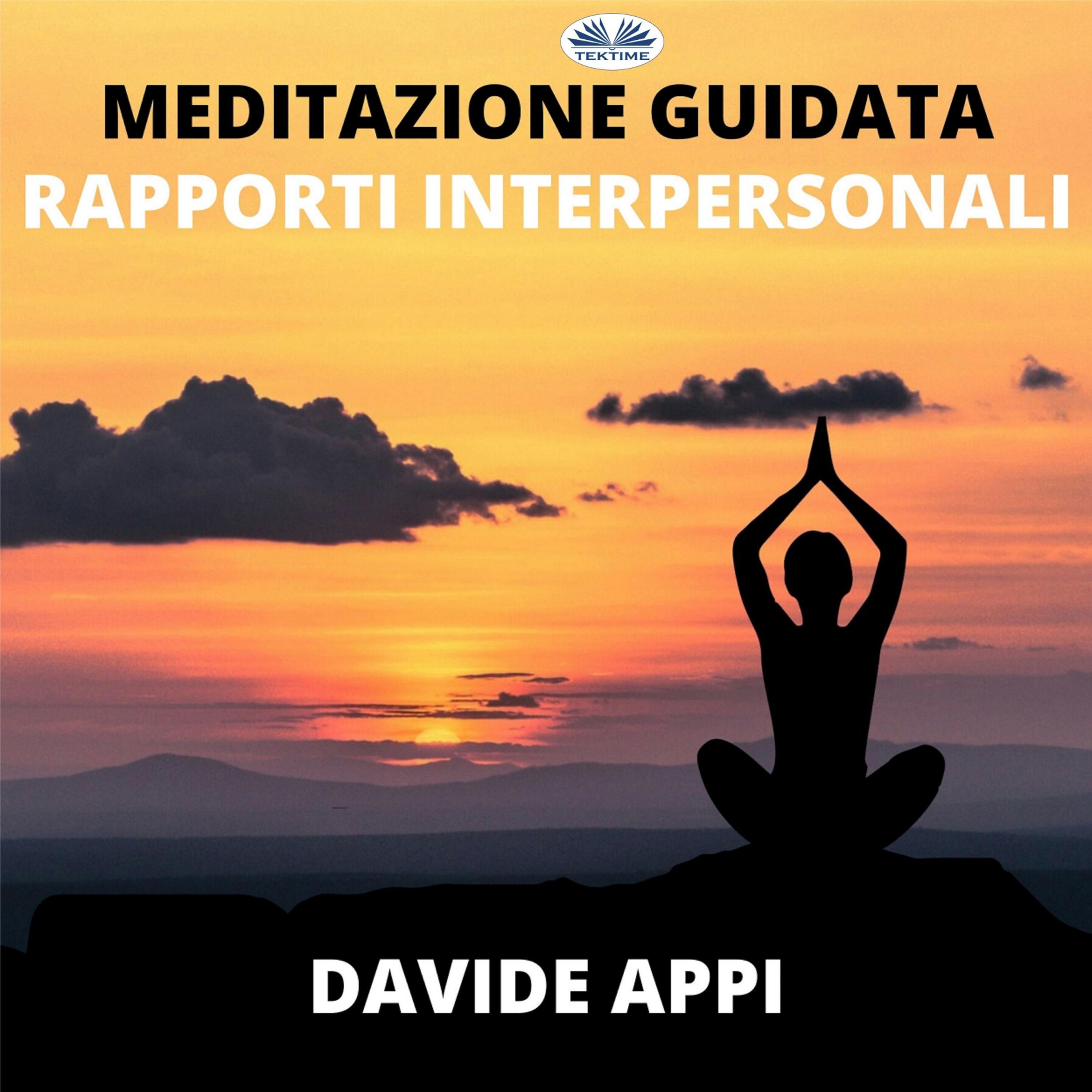 Meditazione Guidata, “Armonizzazione Rapporti Interpersonali”