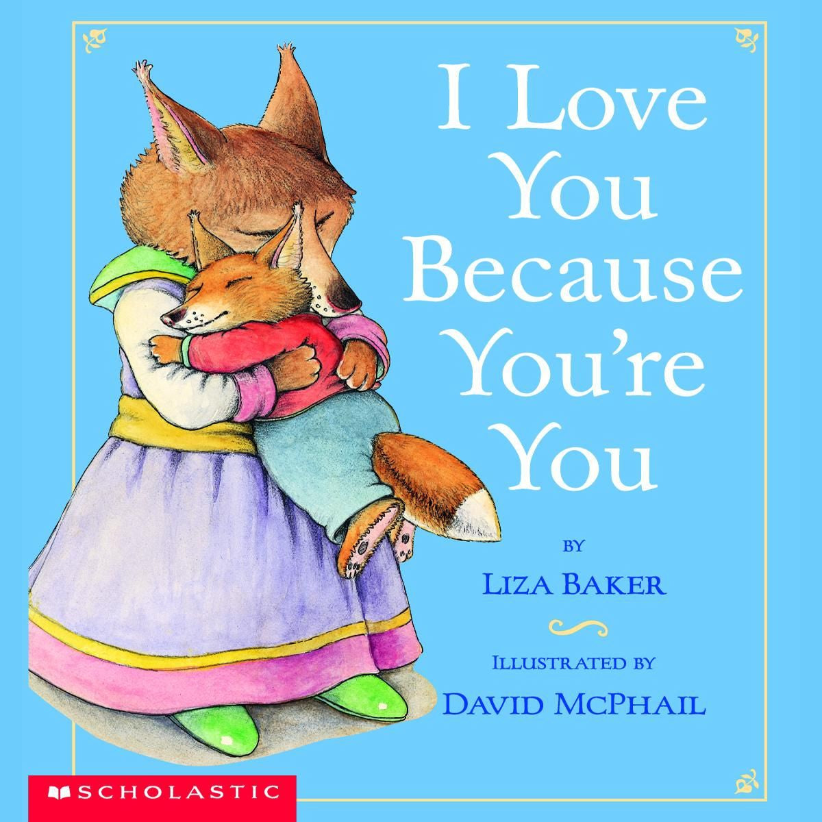 I Love You Because You’re You