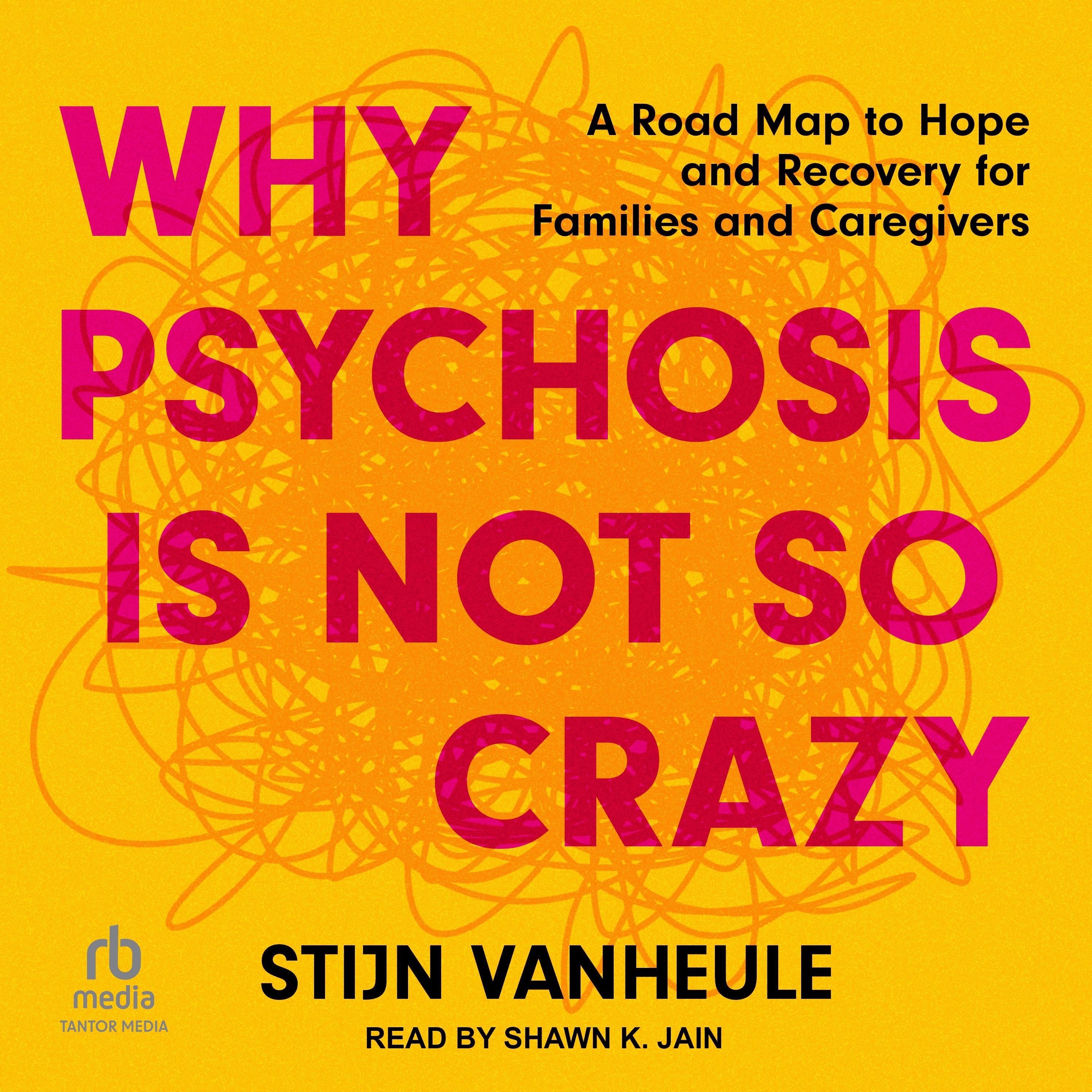 Why Psychosis Is Not So Crazy