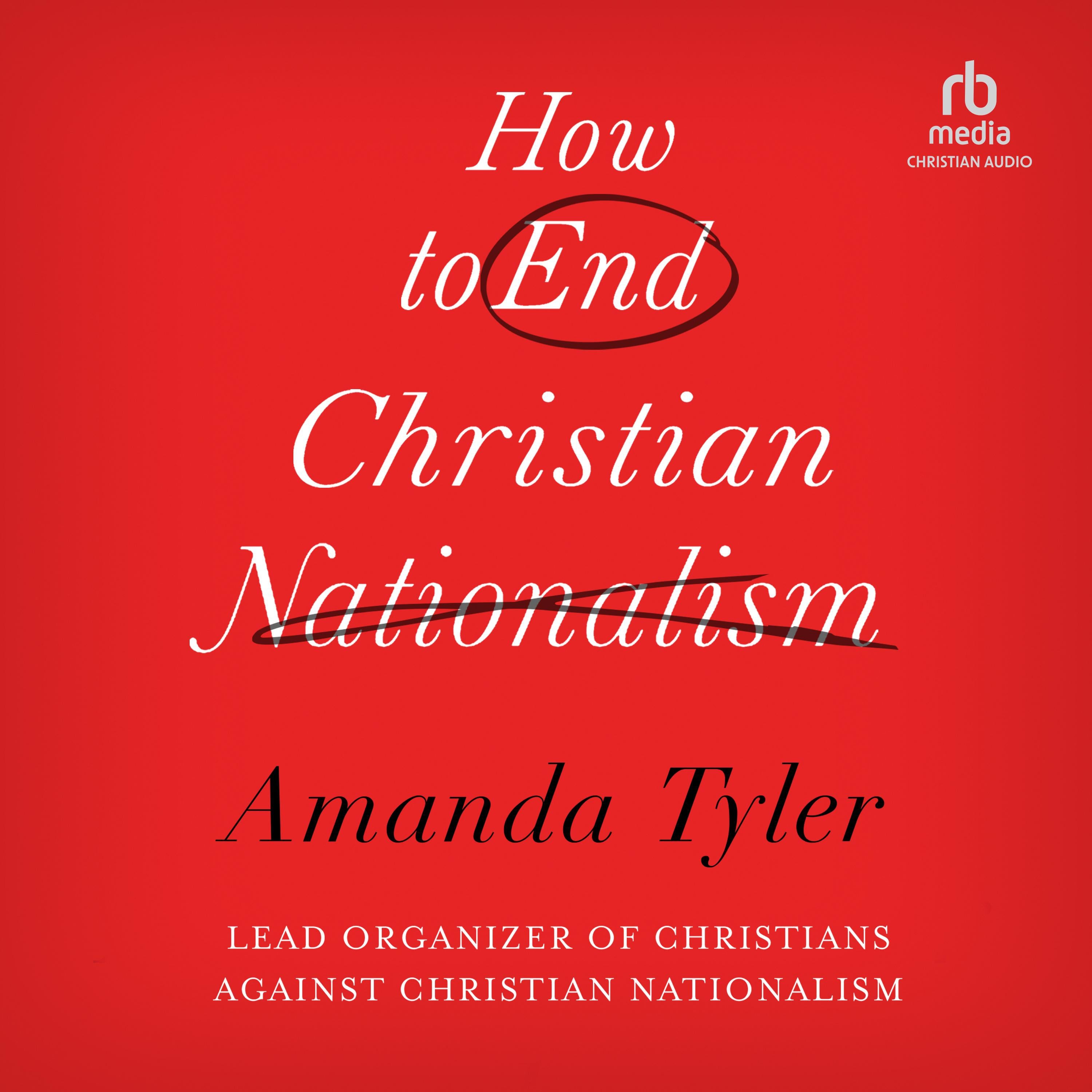 How To End Christian Nationalism