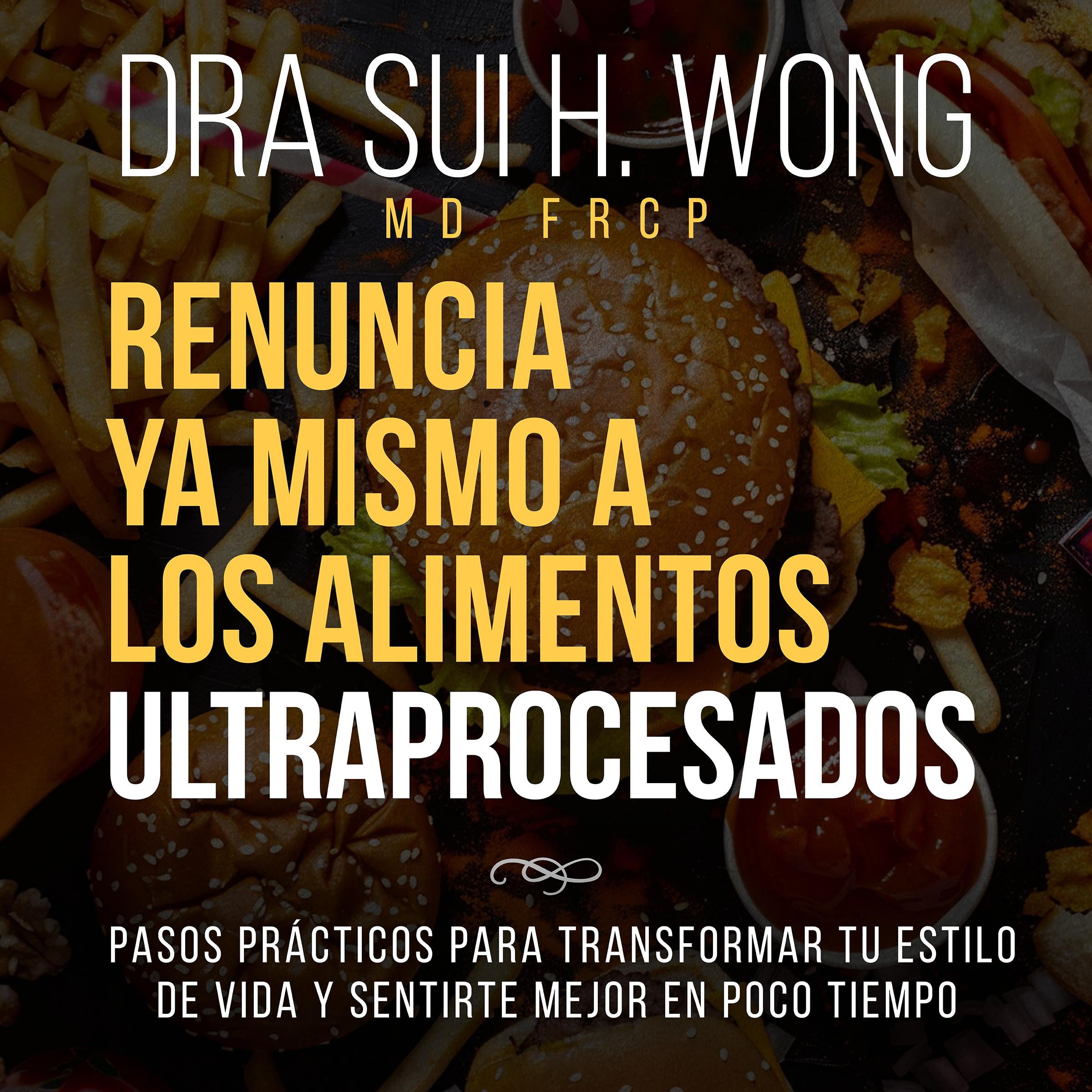 Renuncia Ya Mismo a los Alimentos Ultraprocesados
