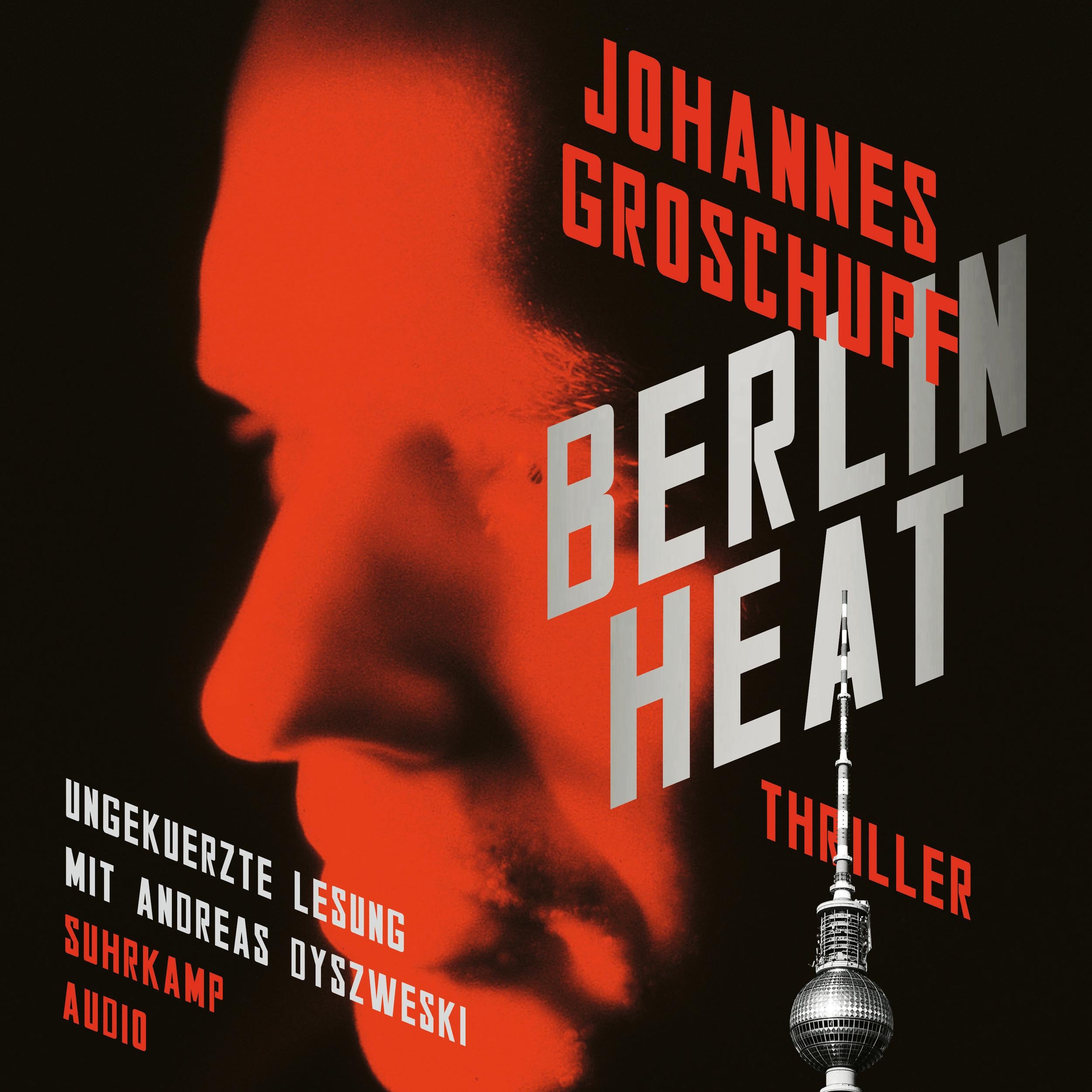 Berlin Heat - Berlin Noir, Band 2 (Ungekürzt)
