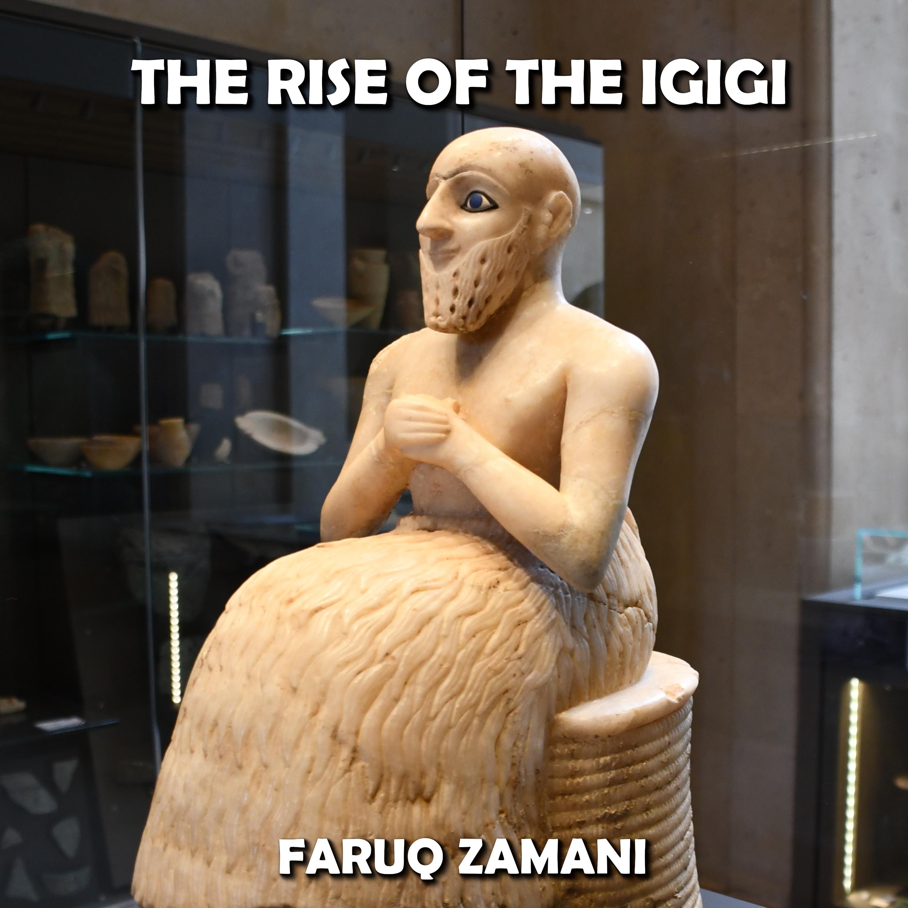 The Rise of the Igigi
