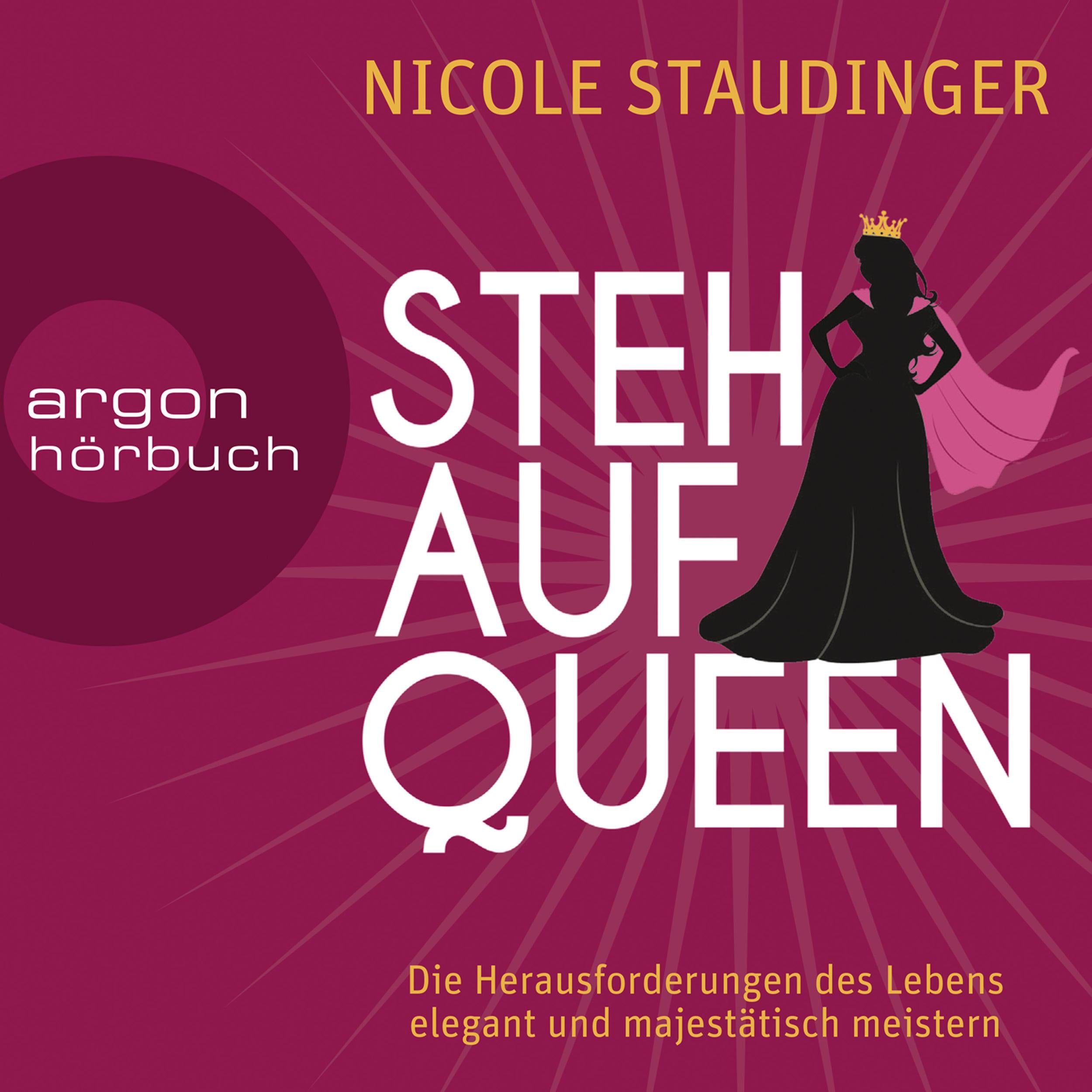 Stehaufqueen - Die Herausforderungen des Lebens elegant und majestätisch meistern (Gekürzte Lesung)