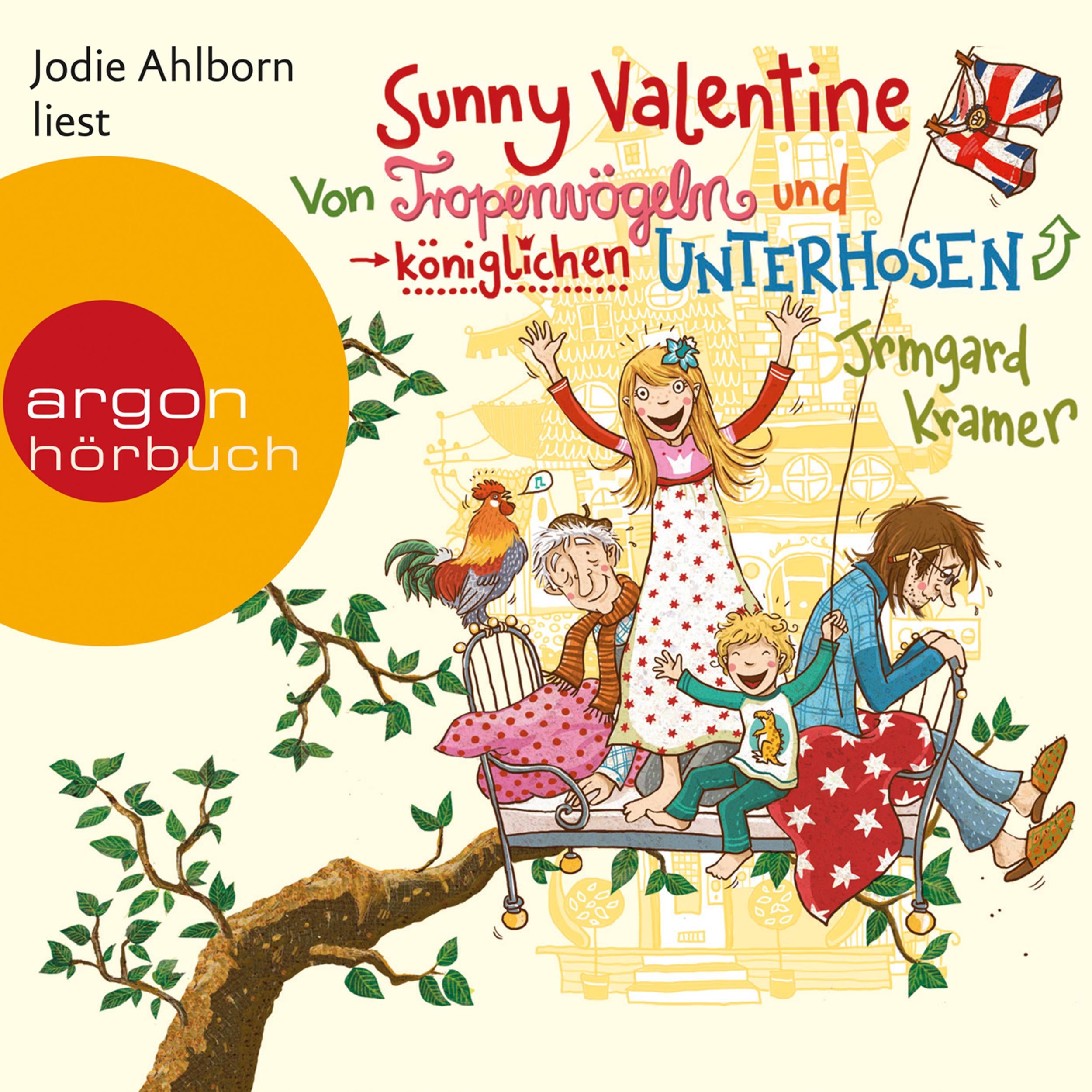 Sunny Valentine  - Von Tropenvögeln und königlichen Unterhosen (Ungekürzte Fassung)