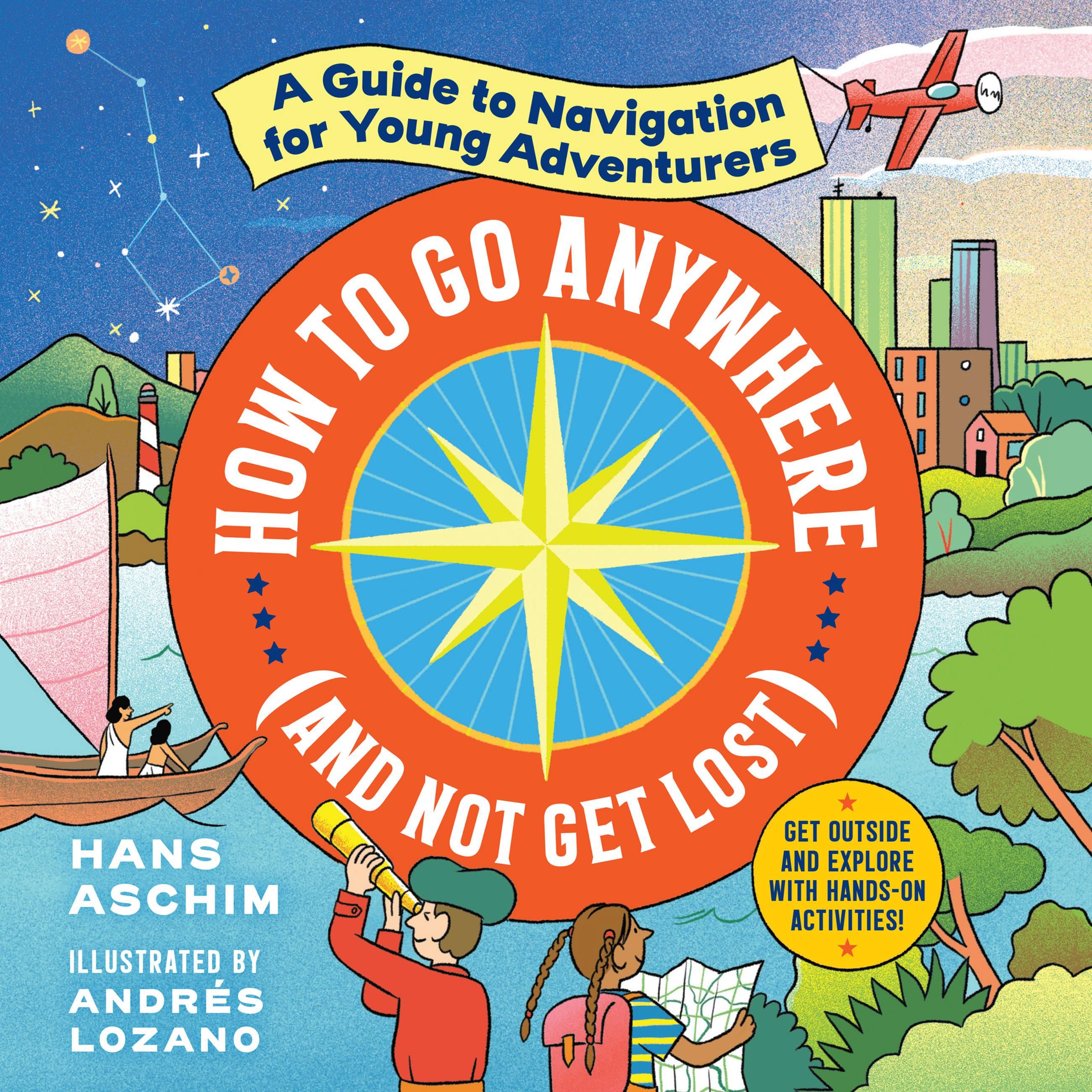 How to Go Anywhere (and Not Get Lost)