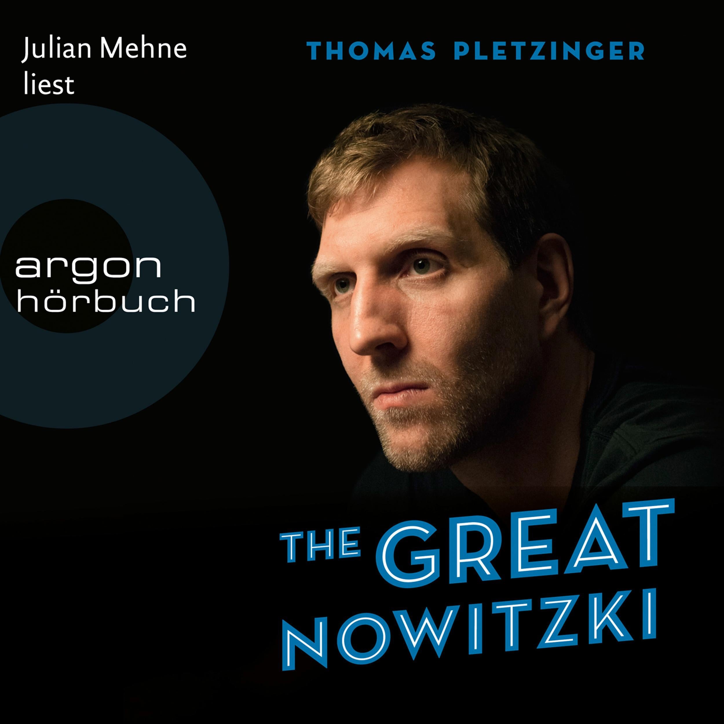 The Great Nowitzki - Das außergewöhnliche Leben des großen deutschen Sportlers (Gekürzte Lesefassung)
