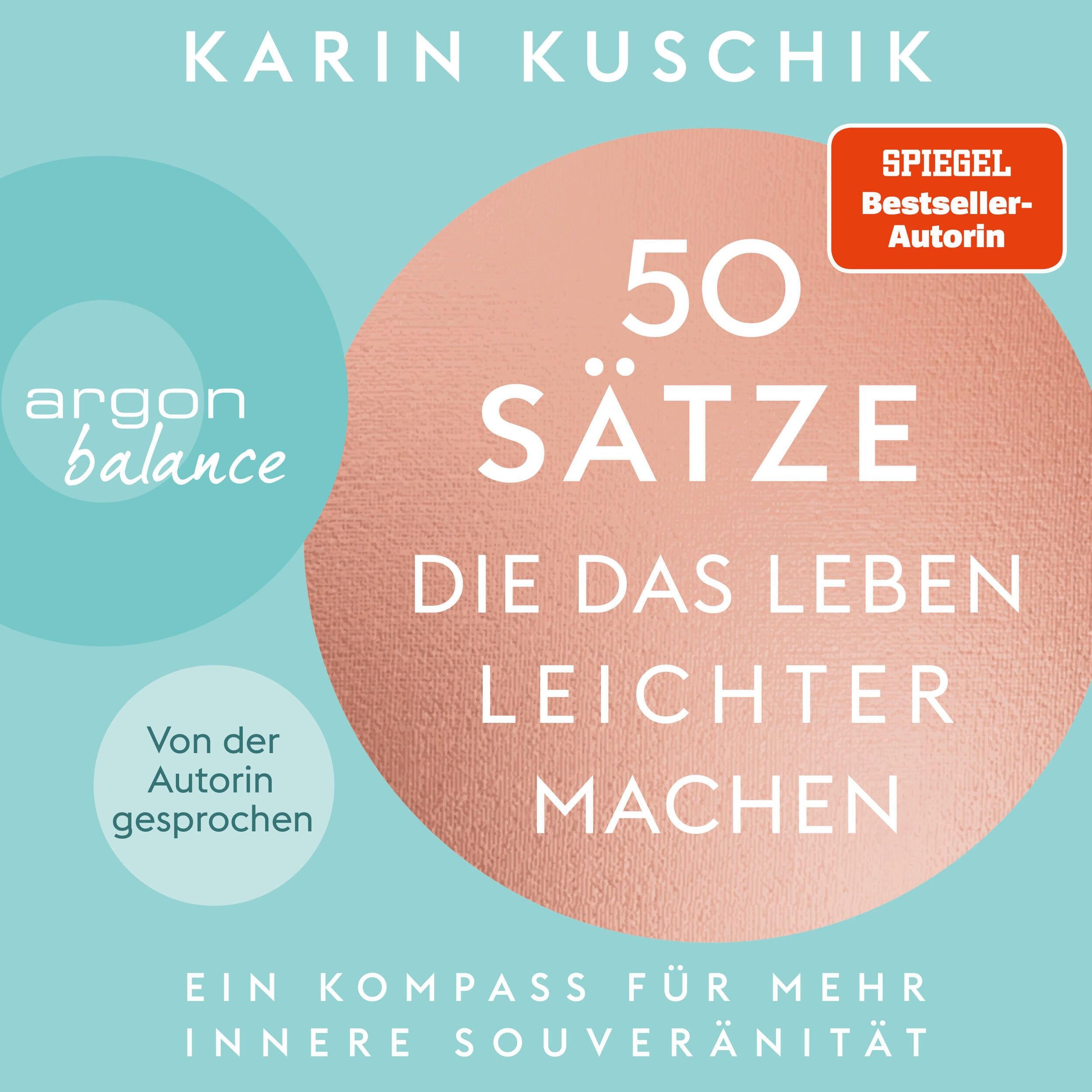50 Sätze, die das Leben leichter machen - Ein Kompass für mehr innere Souveränität (Ungekürzte Lesung)