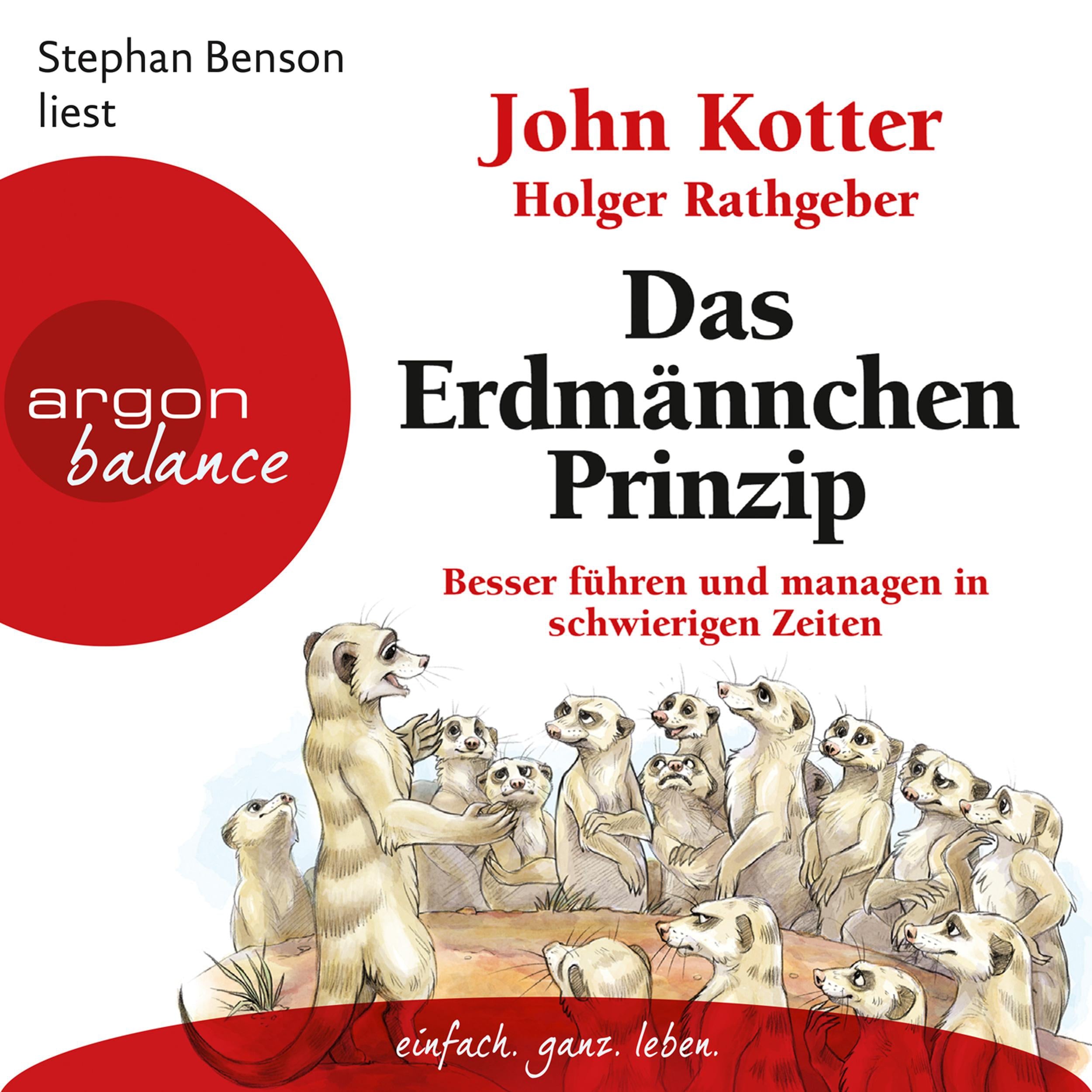Das Erdmännchen-Prinzip - Besser führen und managen in schwierigen Zeiten (Ungekürzte Lesung)