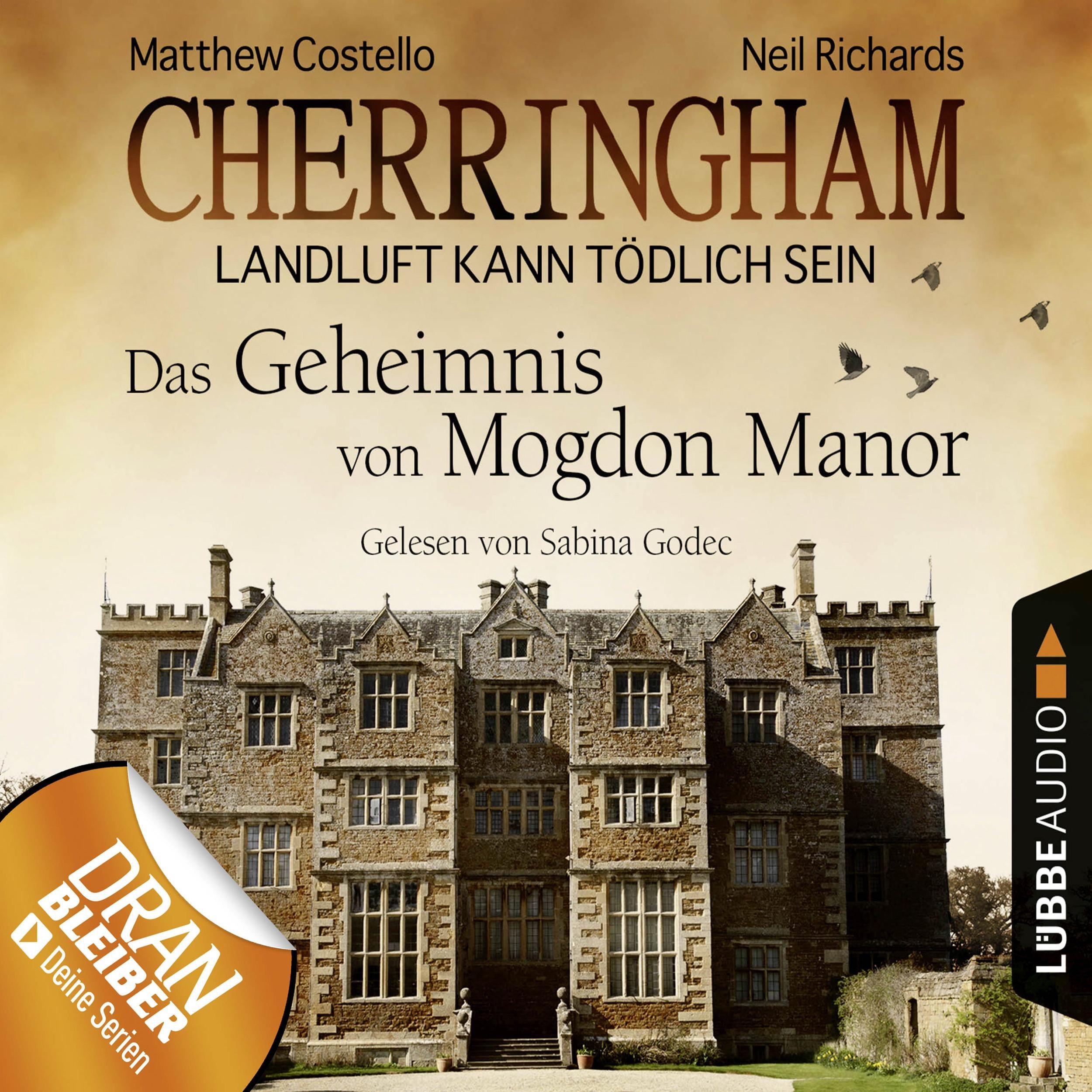 Cherringham - Landluft kann tödlich sein (DEU), Folge 2: Das Geheimnis von Mogdon Manor (gekürzt)