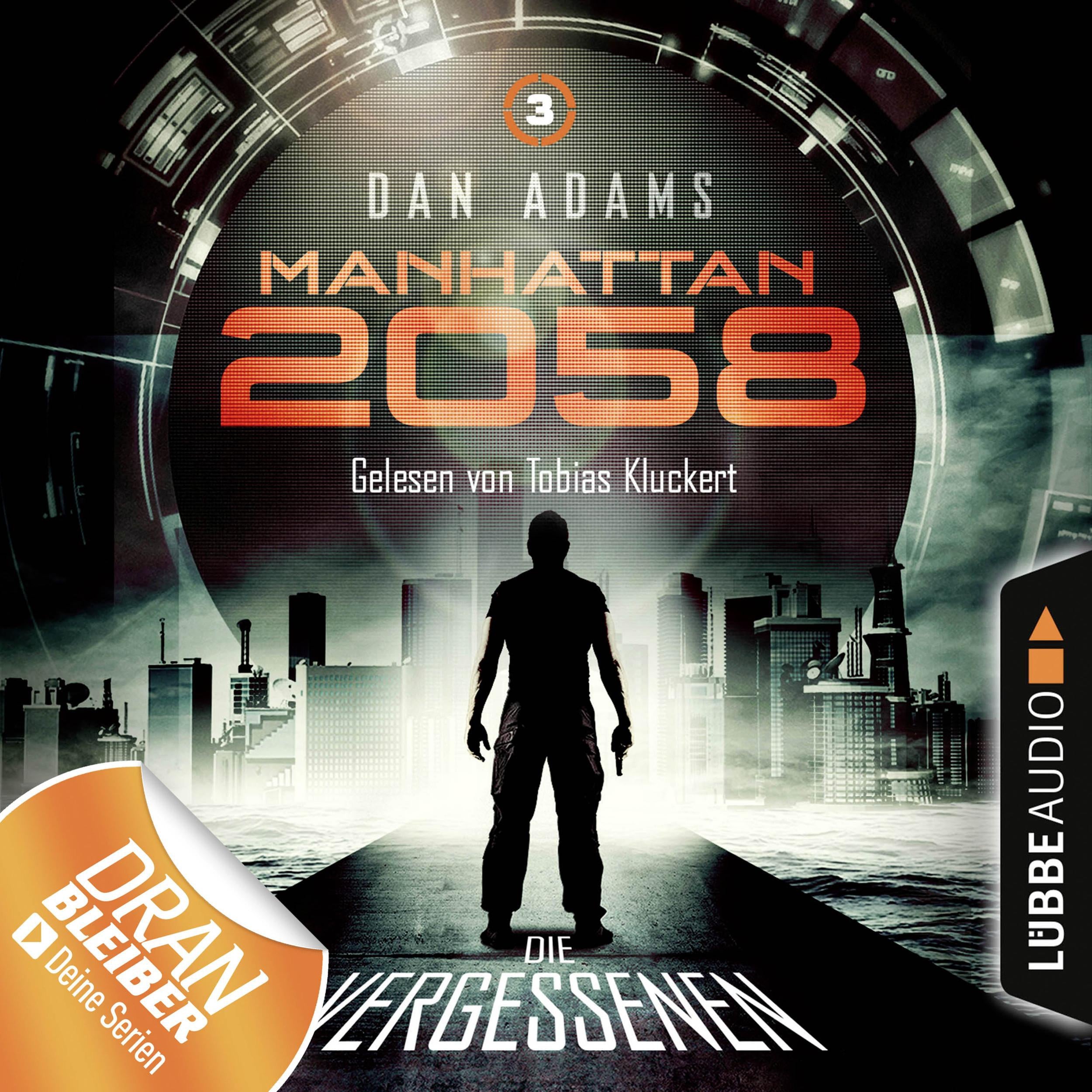 Manhattan 2058, Folge 3: Die Vergessenen (Ungekürzt)