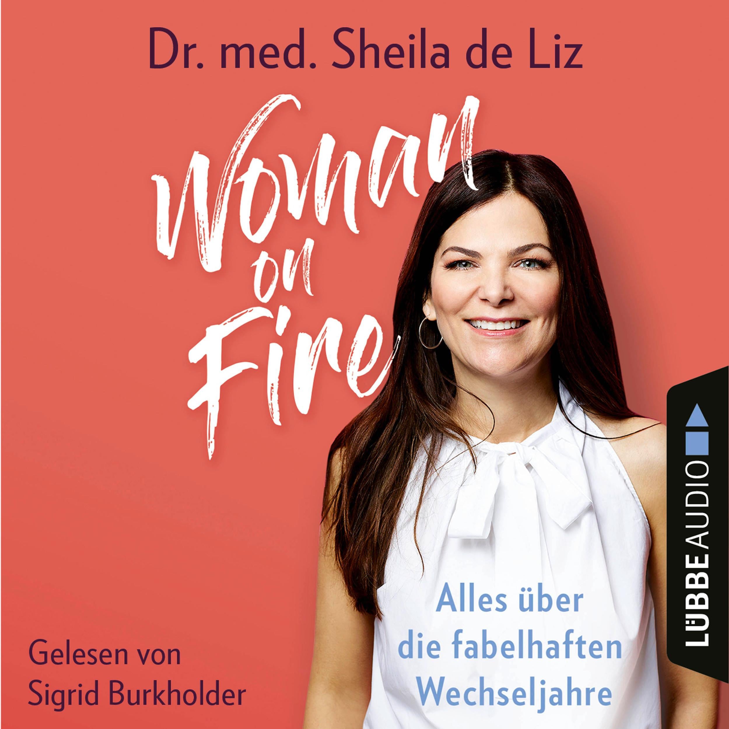 Woman on Fire - Alles über die fabelhaften Wechseljahre (Ungekürzt)