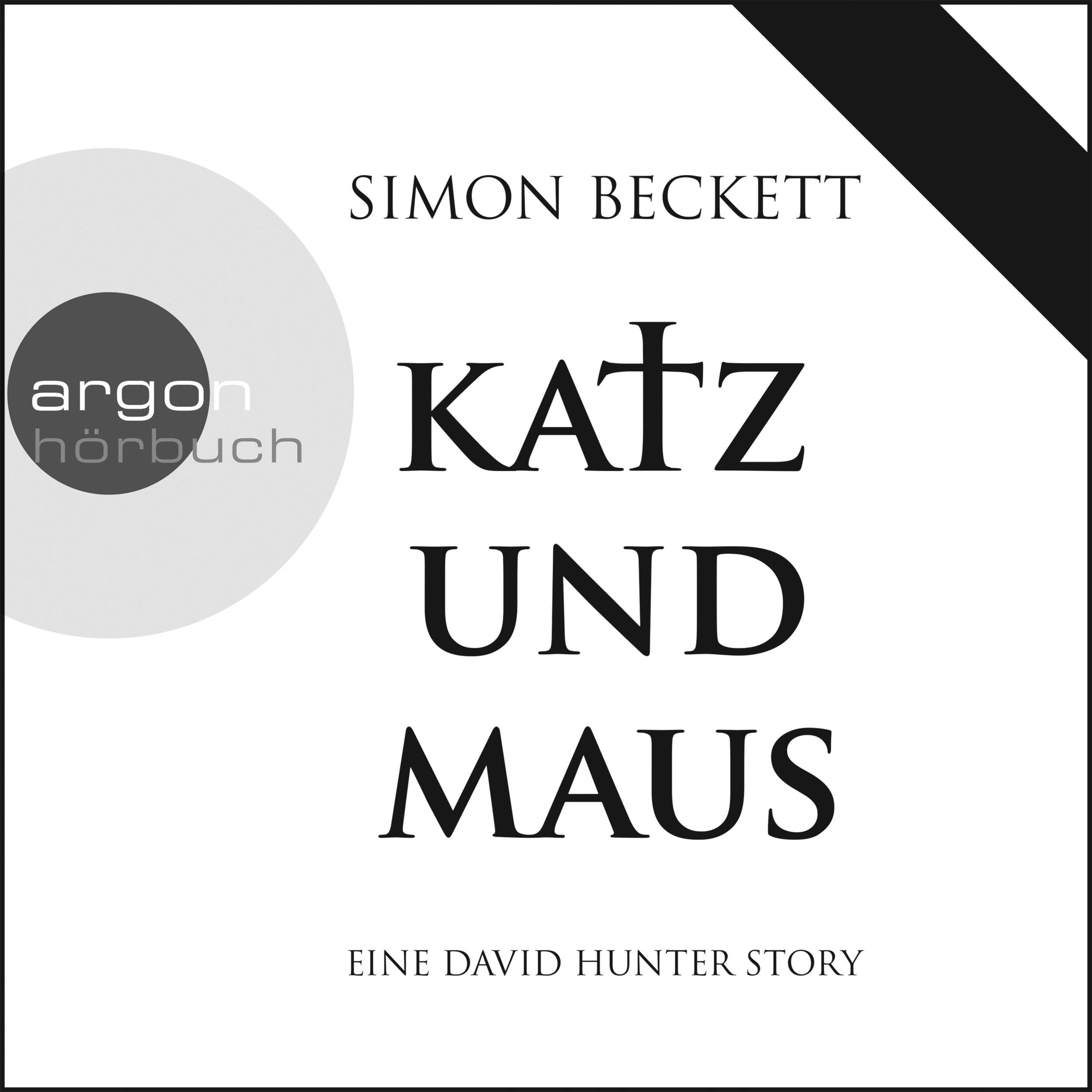 Katz und Maus - Eine David Hunter Story - David Hunter (Ungekürzte Fassung)