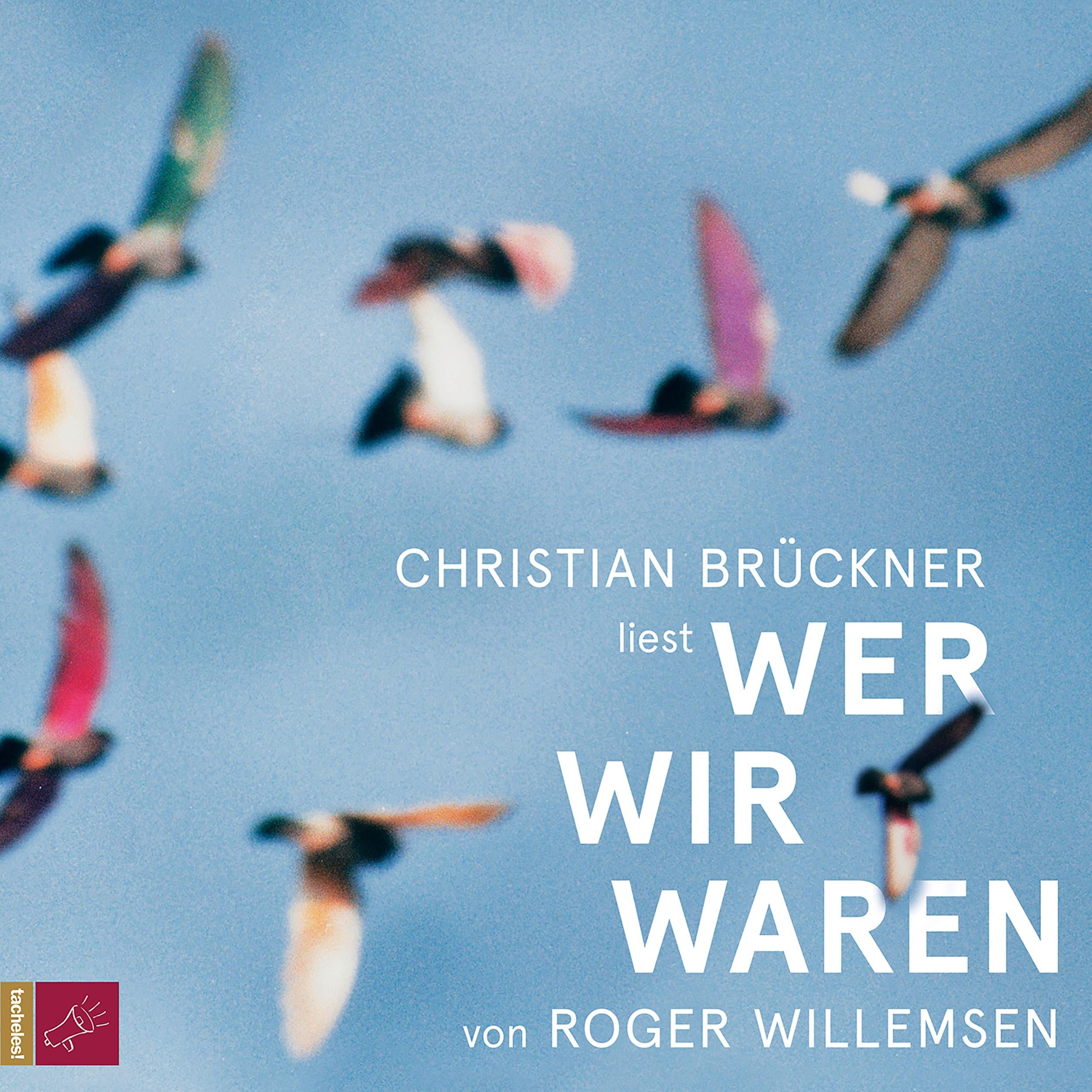 Wer wir waren (ungekürzt)