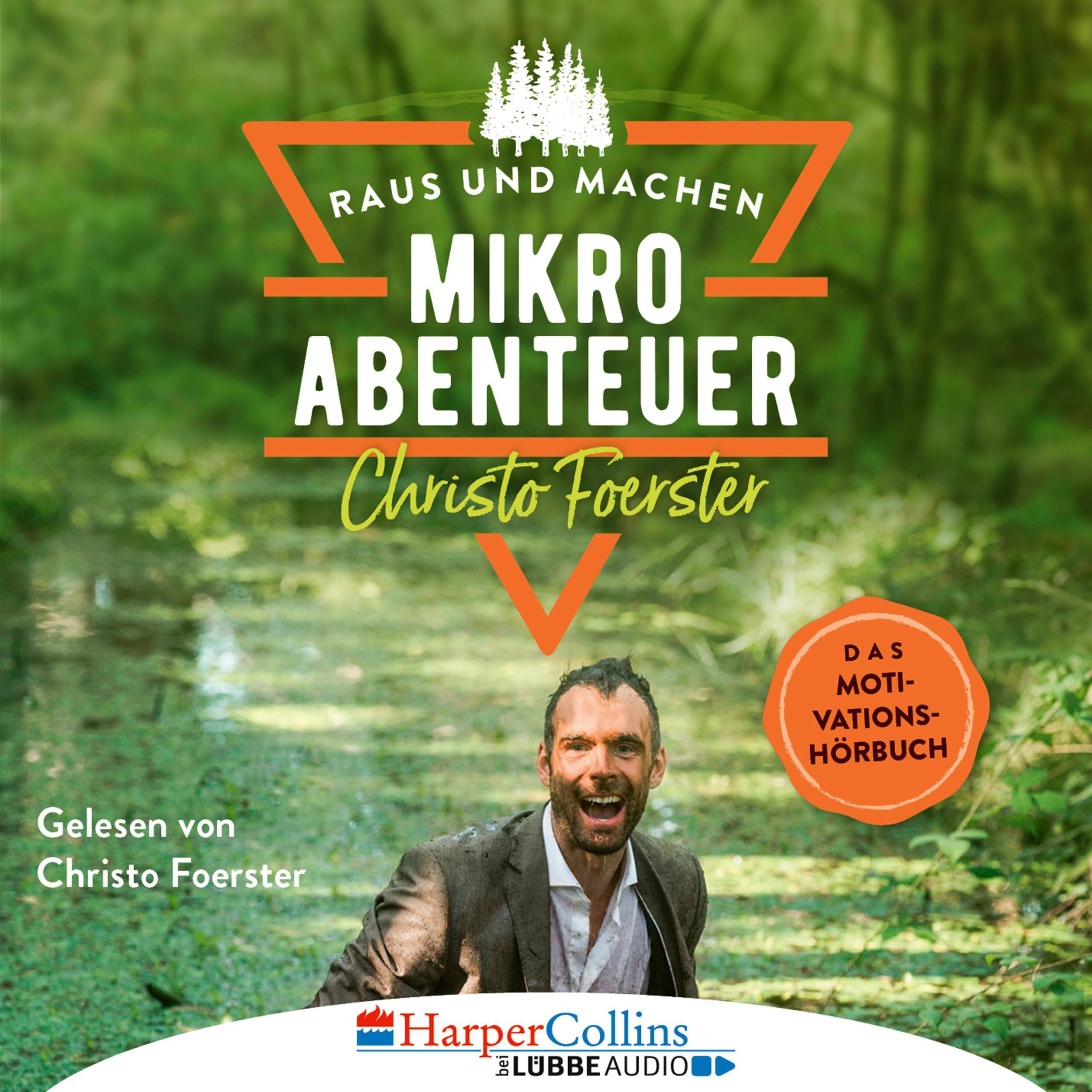 Mikroabenteuer - Das Motivationsbuch (Ungekürzt)