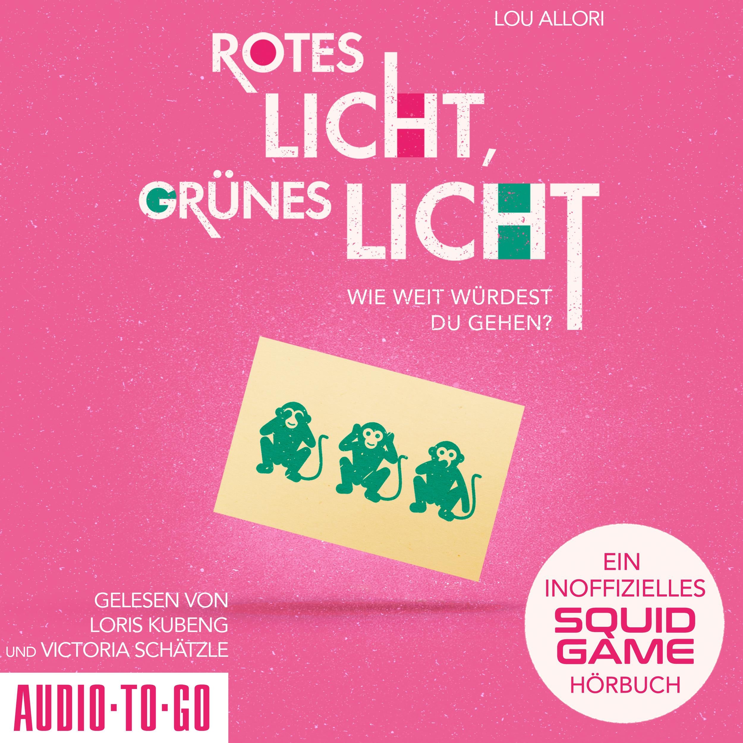 Rotes Licht, Grünes Licht - Ein inoffizielles Squid Game-Hörbuch (ungekürzt)