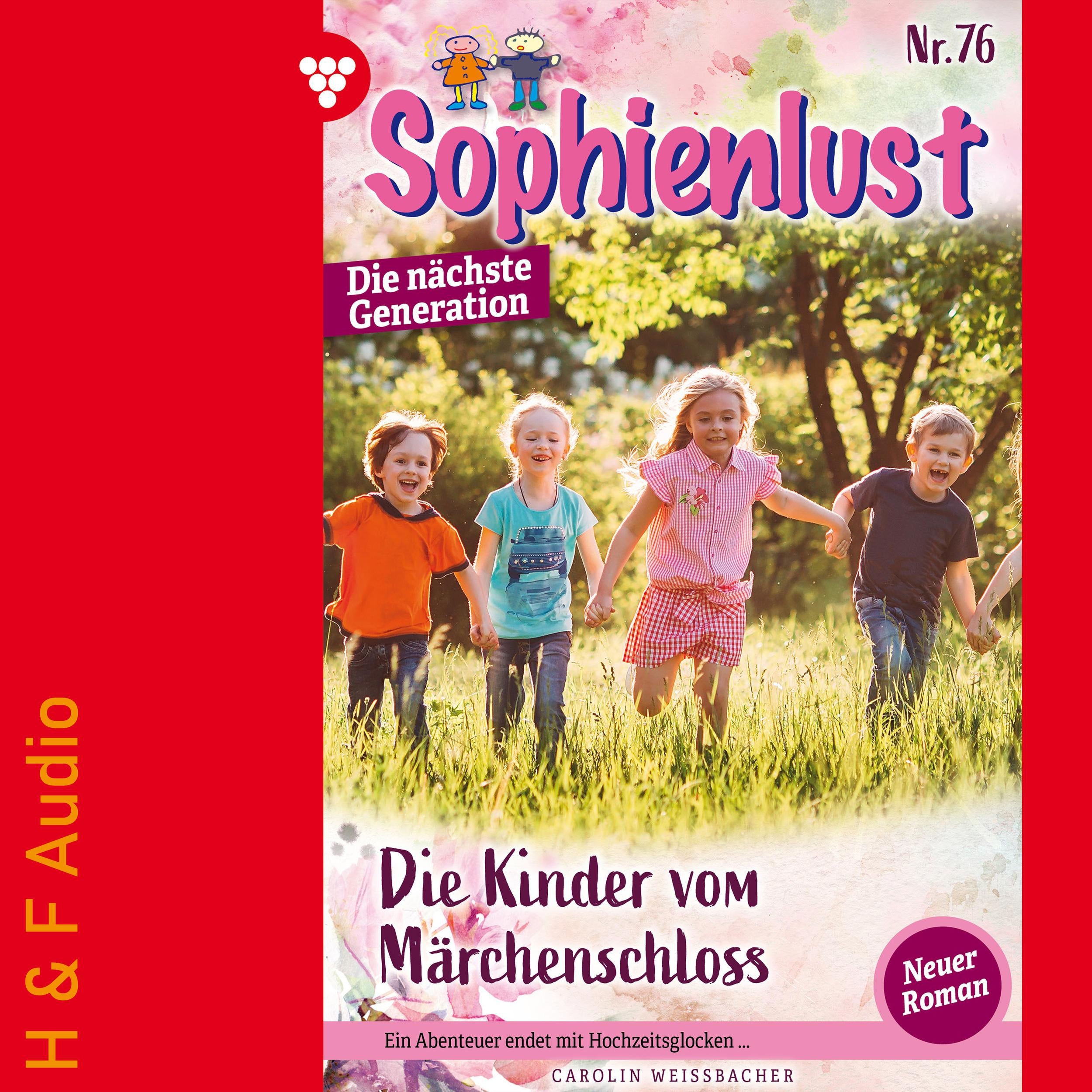 Die Kinder vom Märchenschloss - Sophienlust - Die nächste Generation, Band 76 (ungekürzt)