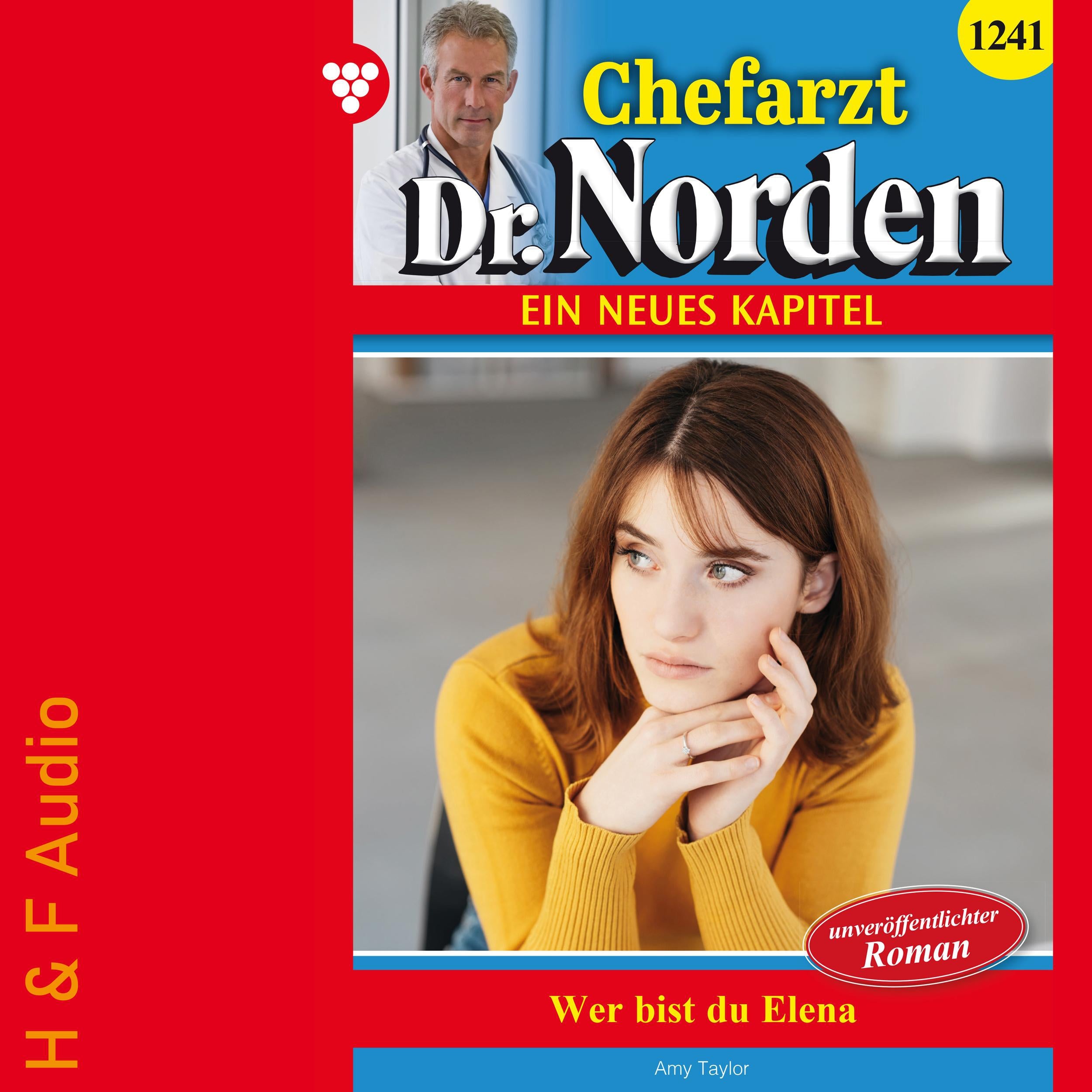 Wer bist du, Elena? - Chefarzt Dr. Norden, Band 1241 (ungekürzt)