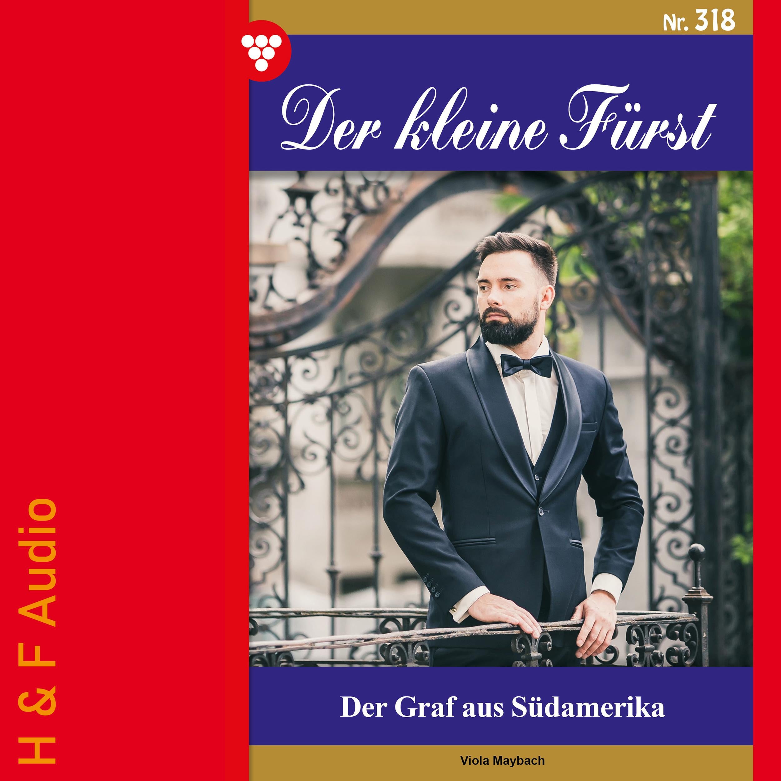 Der Graf aus Südamerika - Der kleine Fürst, Band 318 (ungekürzt)