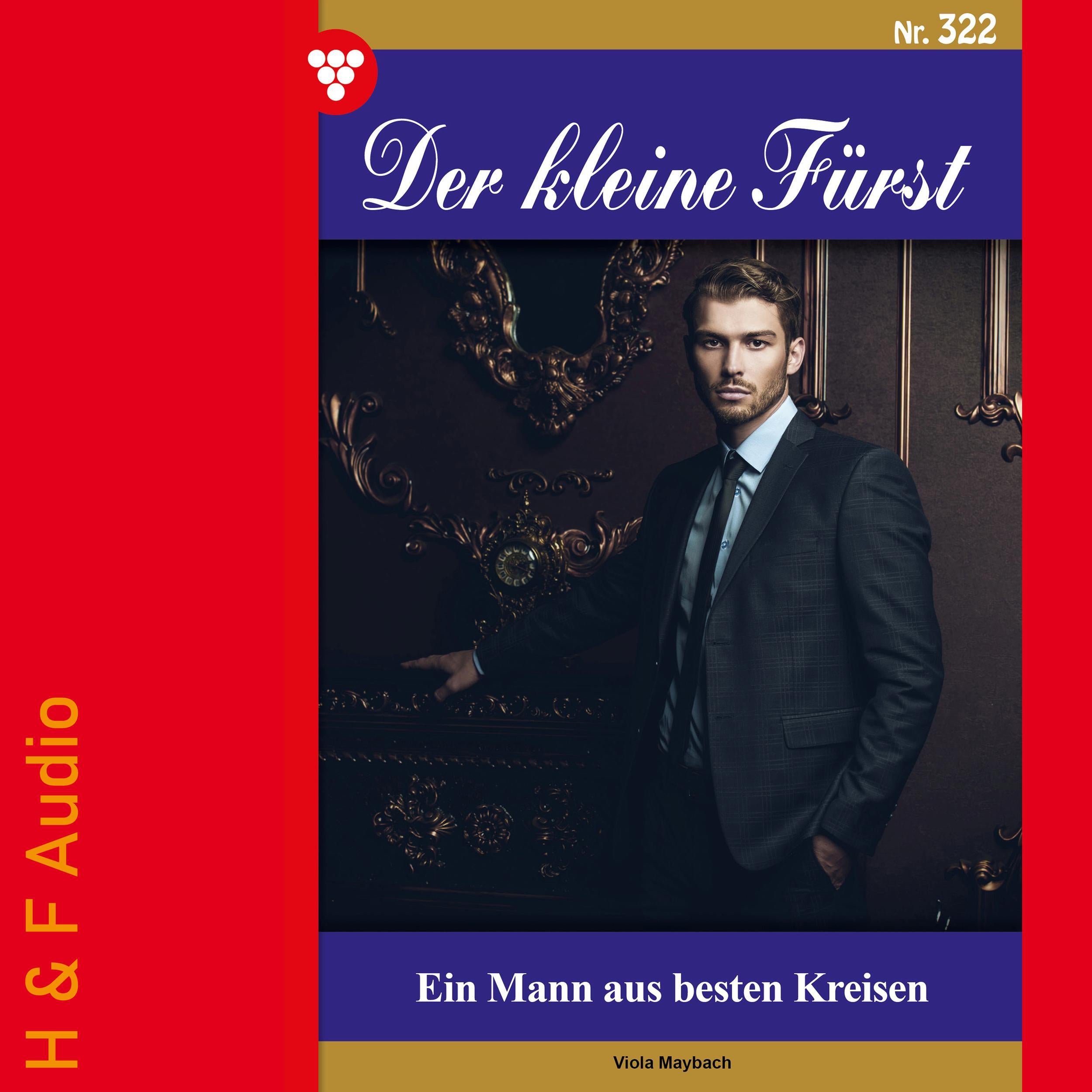 Ein Mann aus besten Kreisen - Der kleine Fürst, Band 322 (ungekürzt)