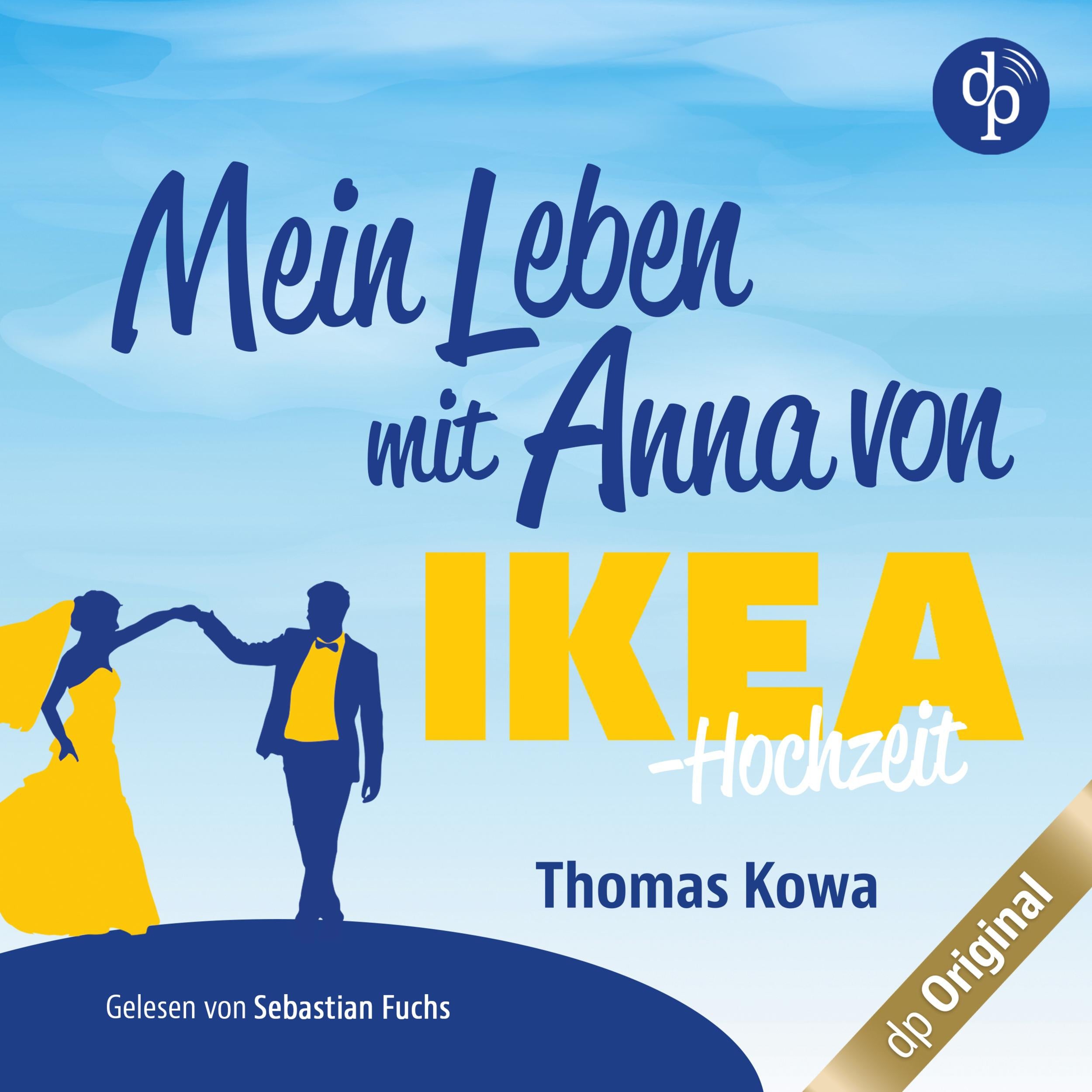 Mein Leben mit Anna von IKEA - Hochzeit - Anna von IKEA-Reihe, Band 4 (Ungekürzt)