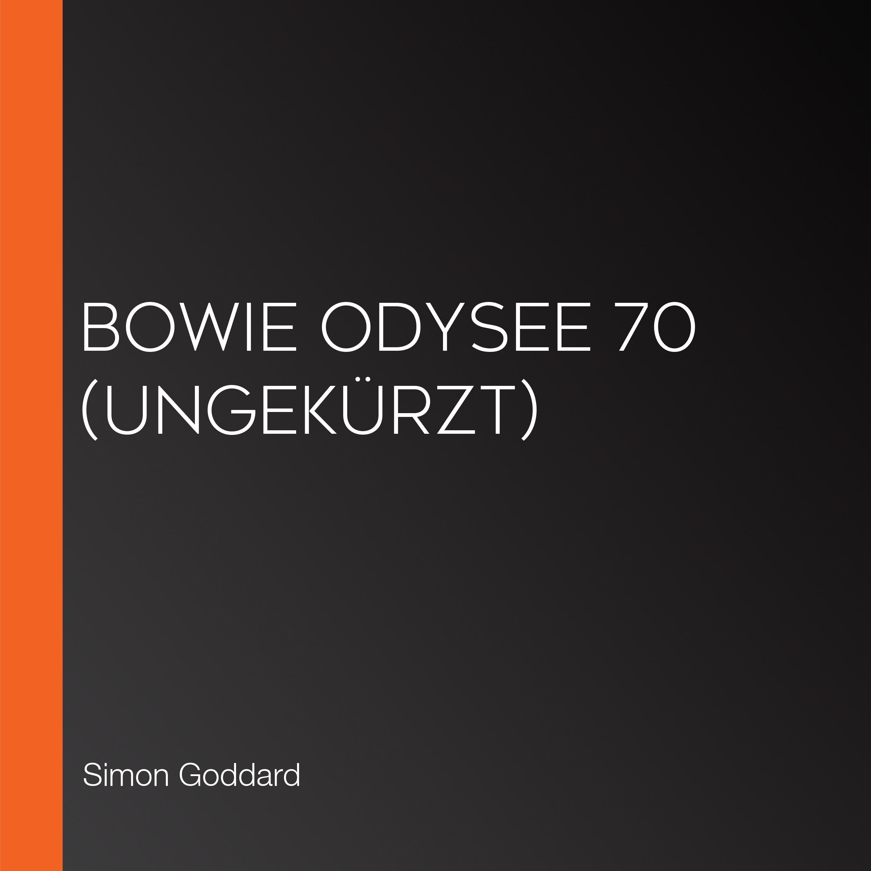 Bowie Odysee 70 (ungekürzt)