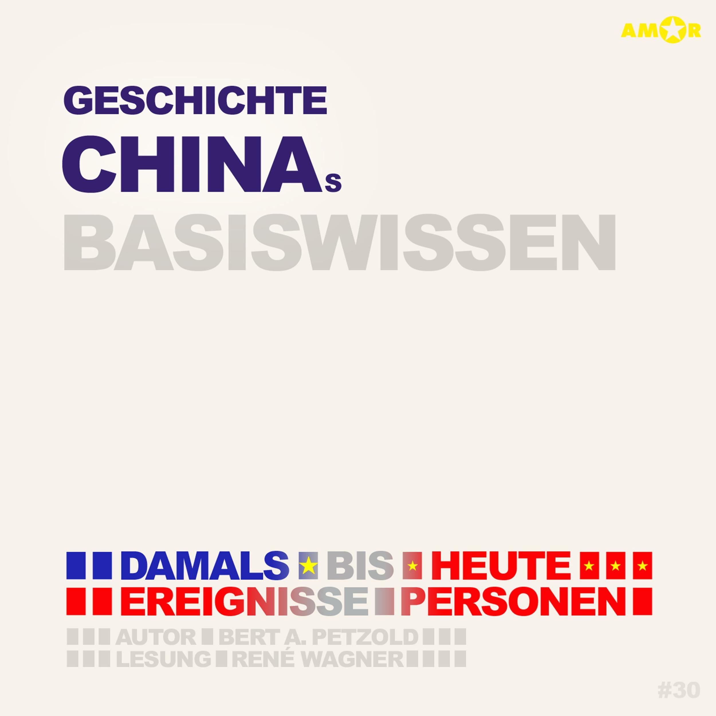 Geschichte Chinas - Damals bis heute. Ereignisse, Personen, Zusammenhänge - Basiswissen (Ungekürzt)