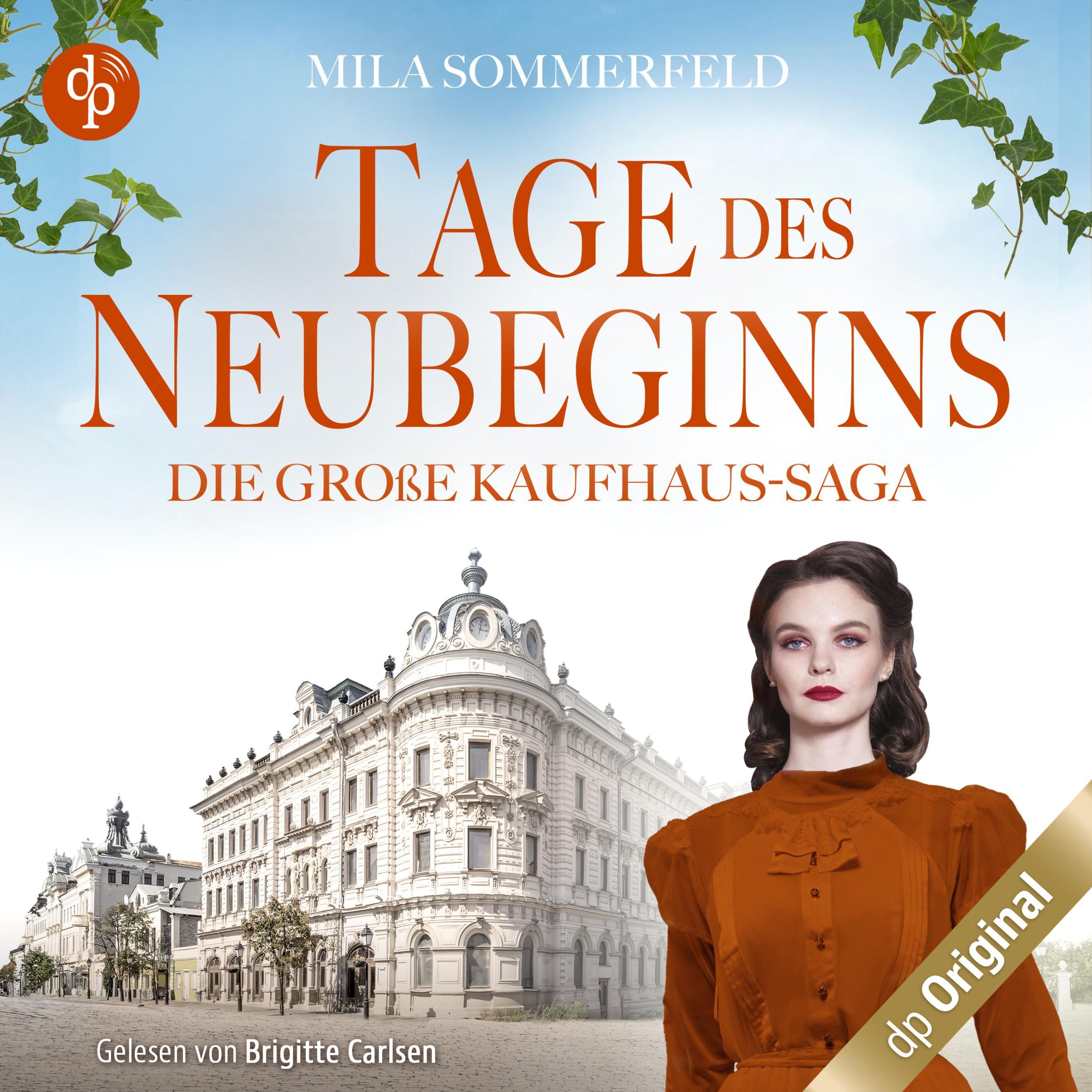 Tage des Neubeginns - Die große Kaufhaus-Saga, Band 3 (Ungekürzt)