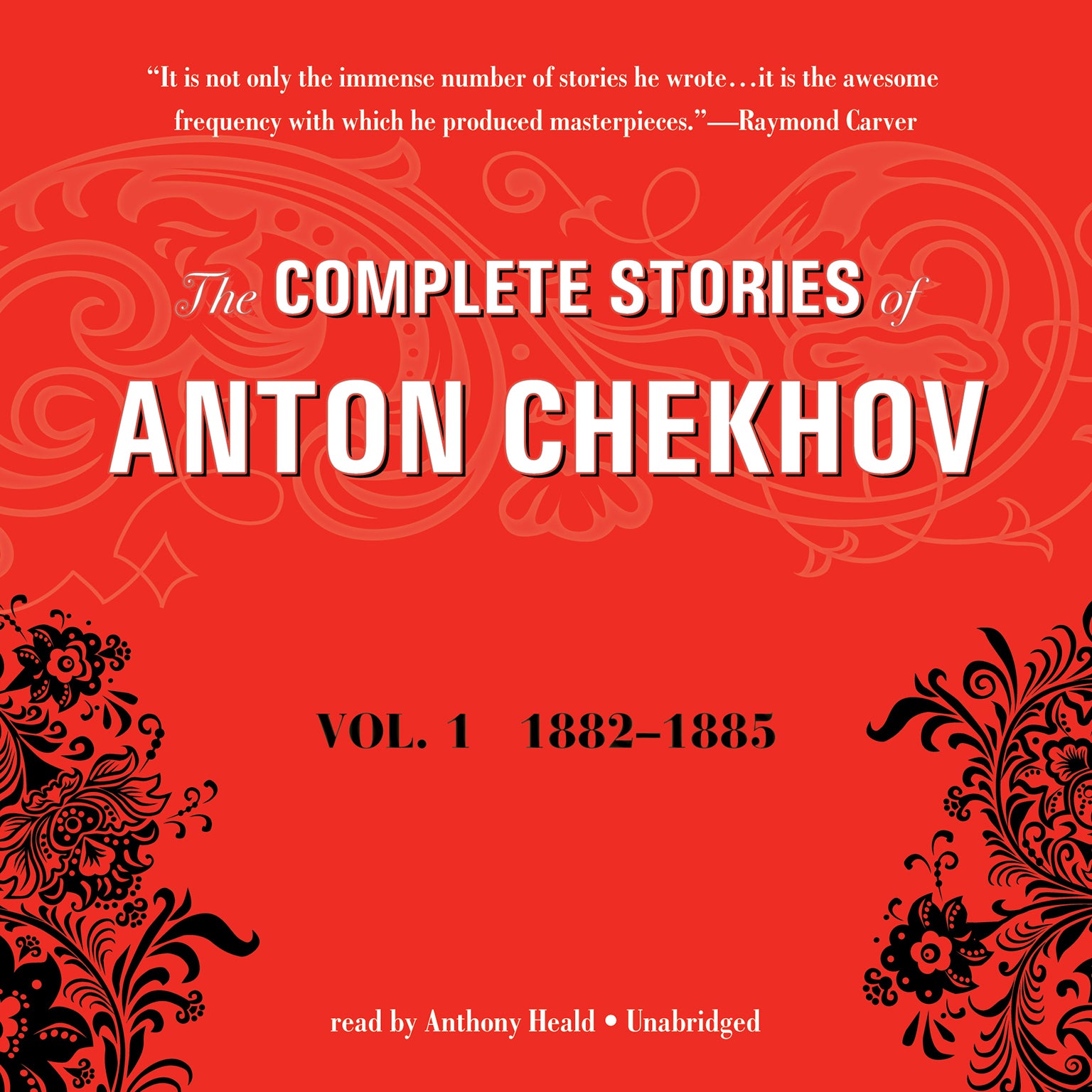 The Complete Stories of Anton Chekhov, Vol. 1