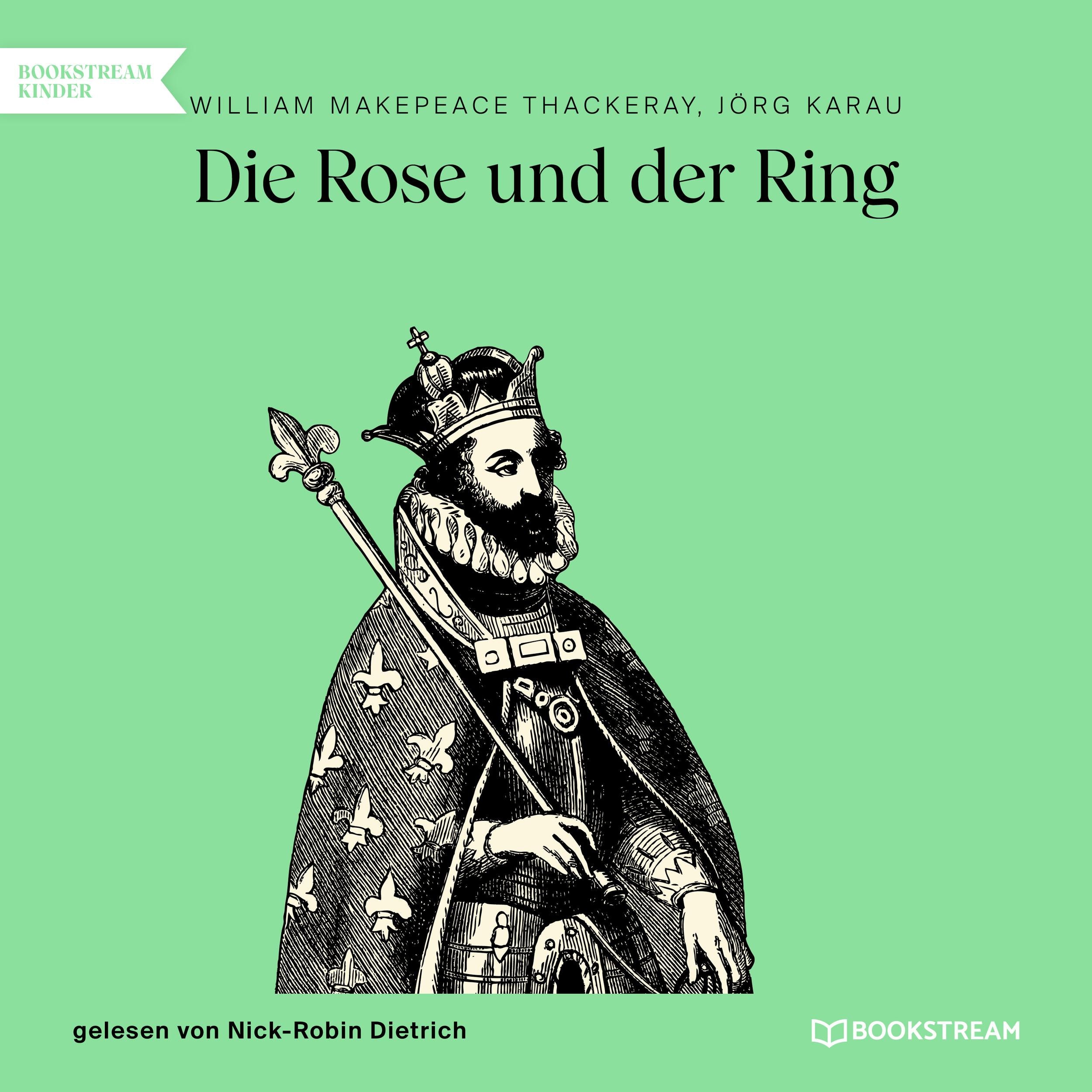 Die Rose und der Ring (Ungekürzt)