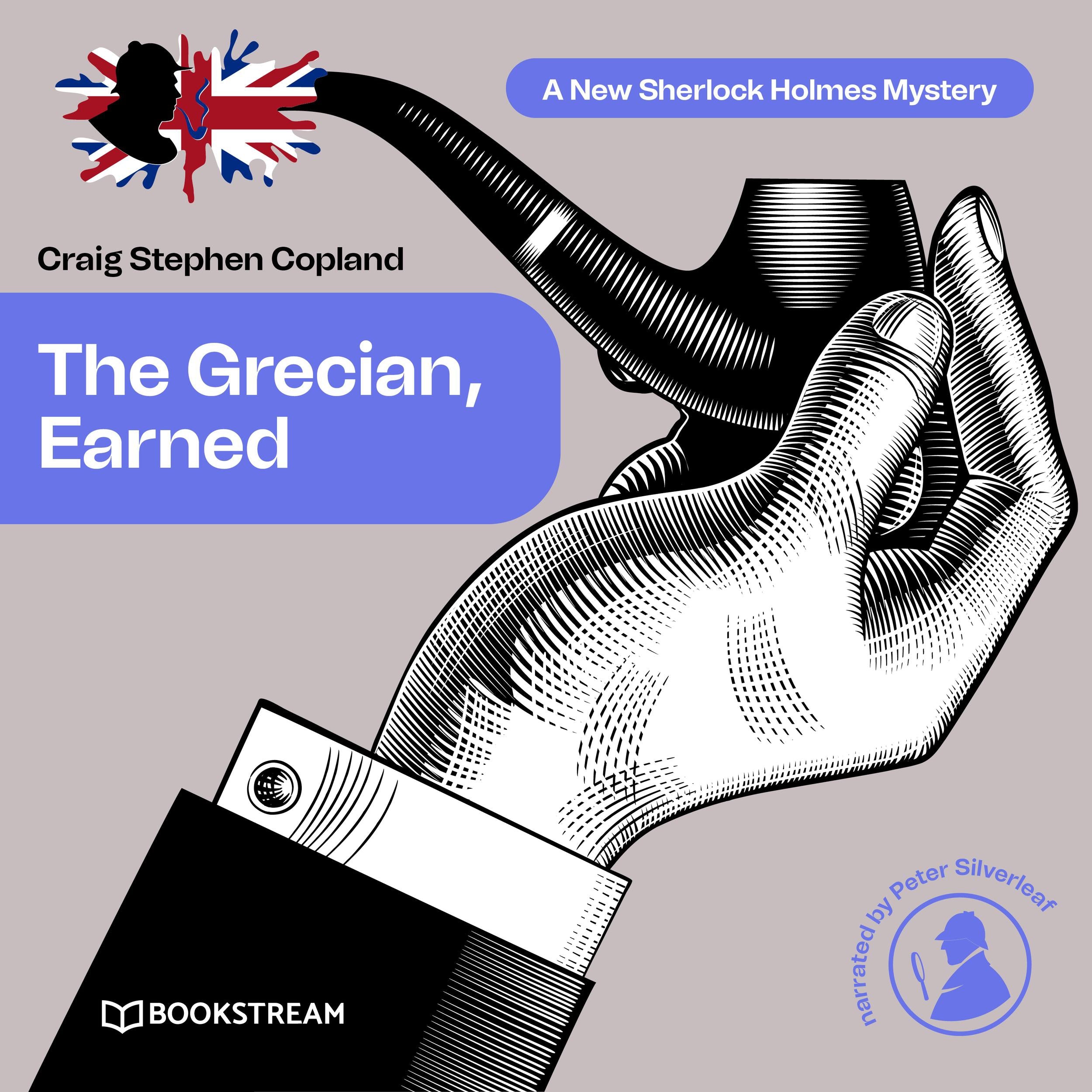 The Grecian Earned - A New Sherlock Holmes Mystery, Episode 24 (Unabridged)