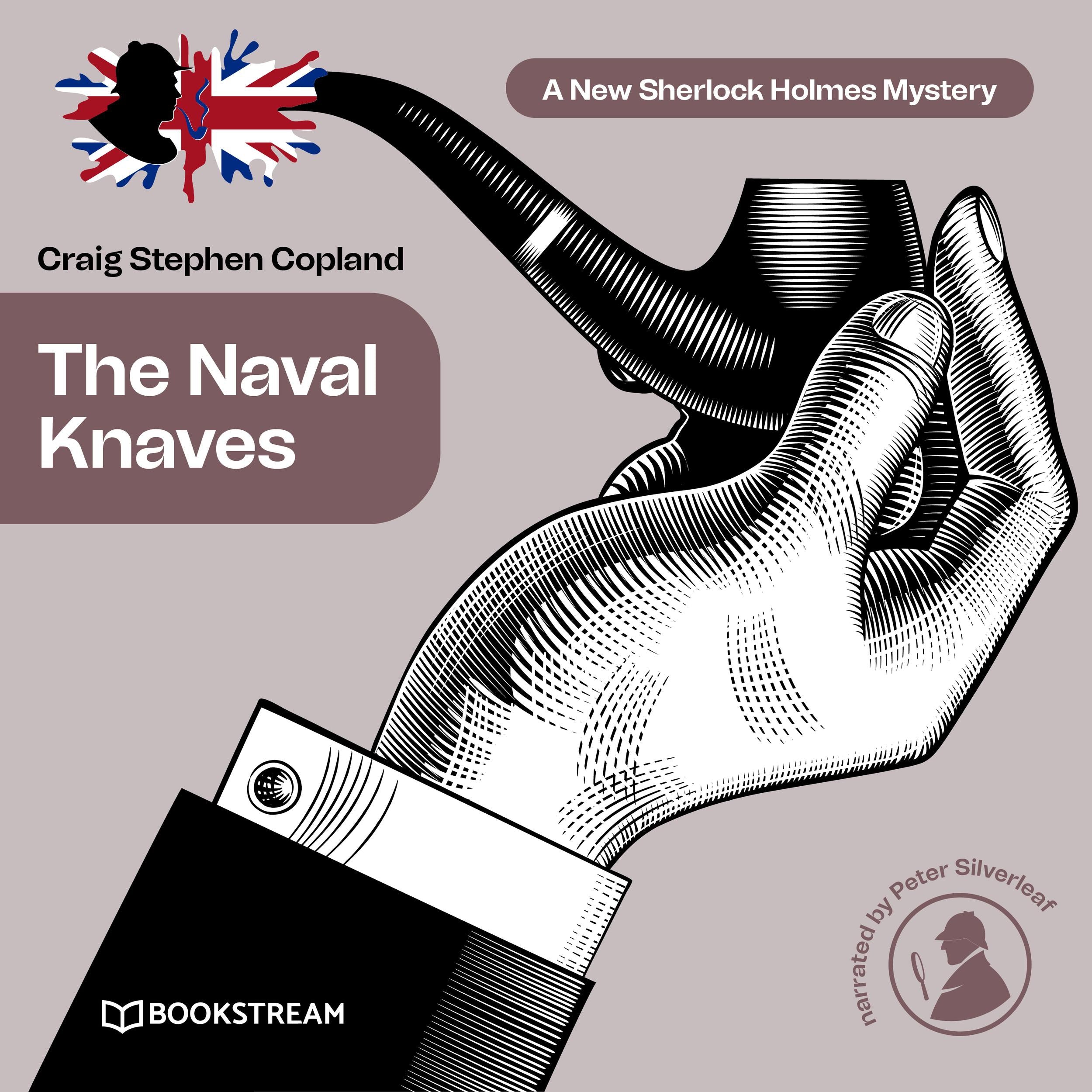 The Naval Knaves - A New Sherlock Holmes Mystery, Episode 25 (Unabridged)