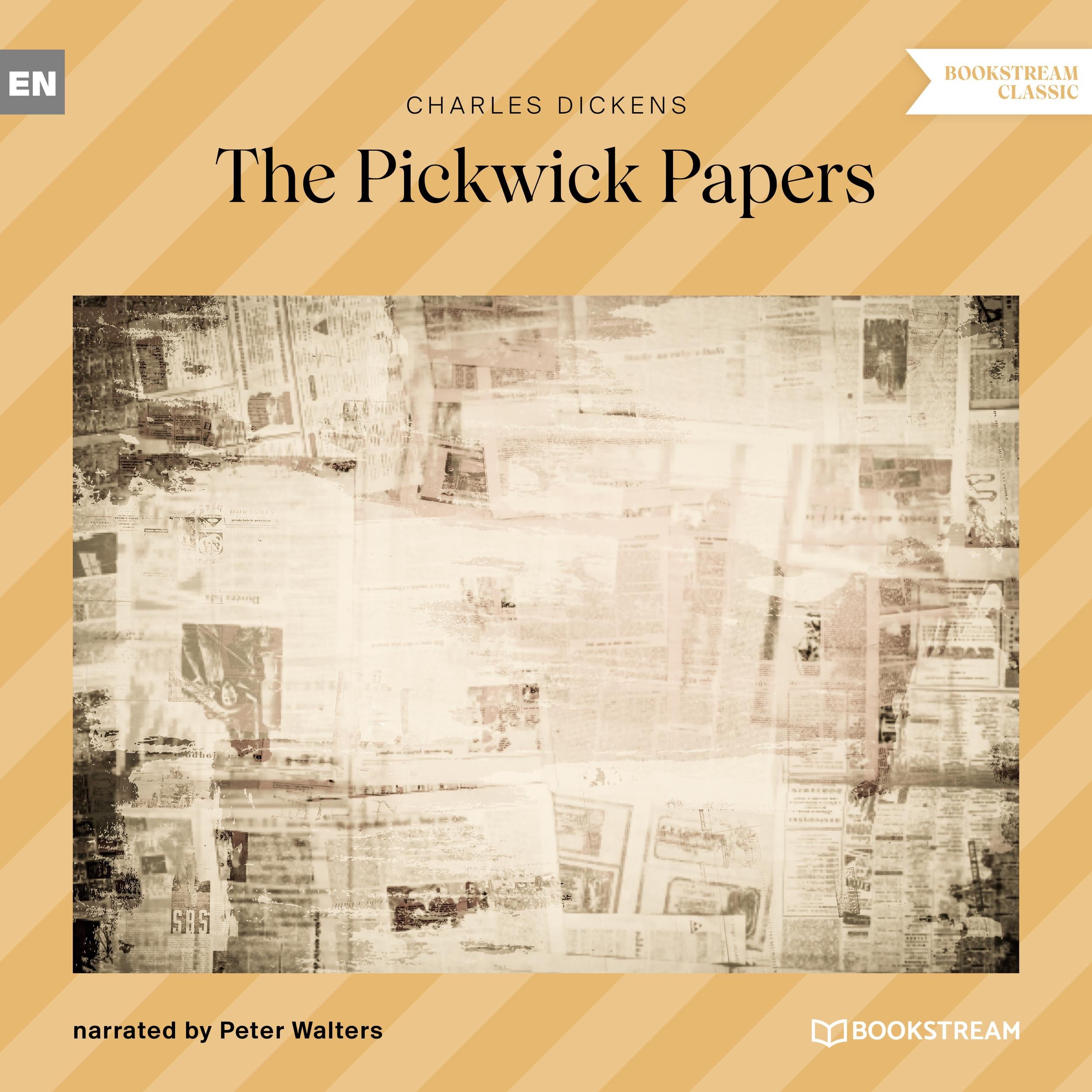 The Pickwick Papers (Unabridged)