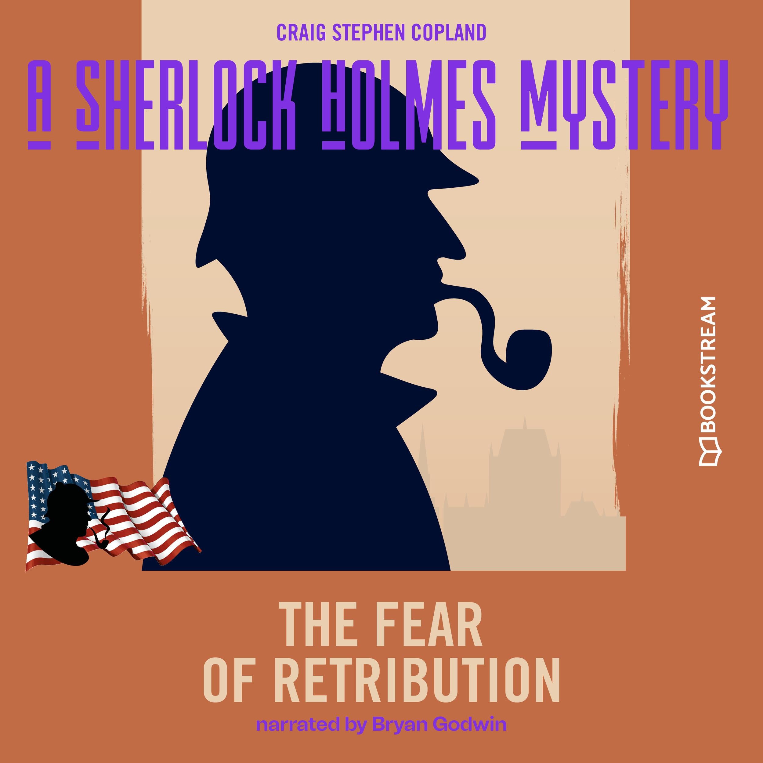 The Fear of Retribution - A Sherlock Holmes Mystery, Episode 7 (Unabridged)