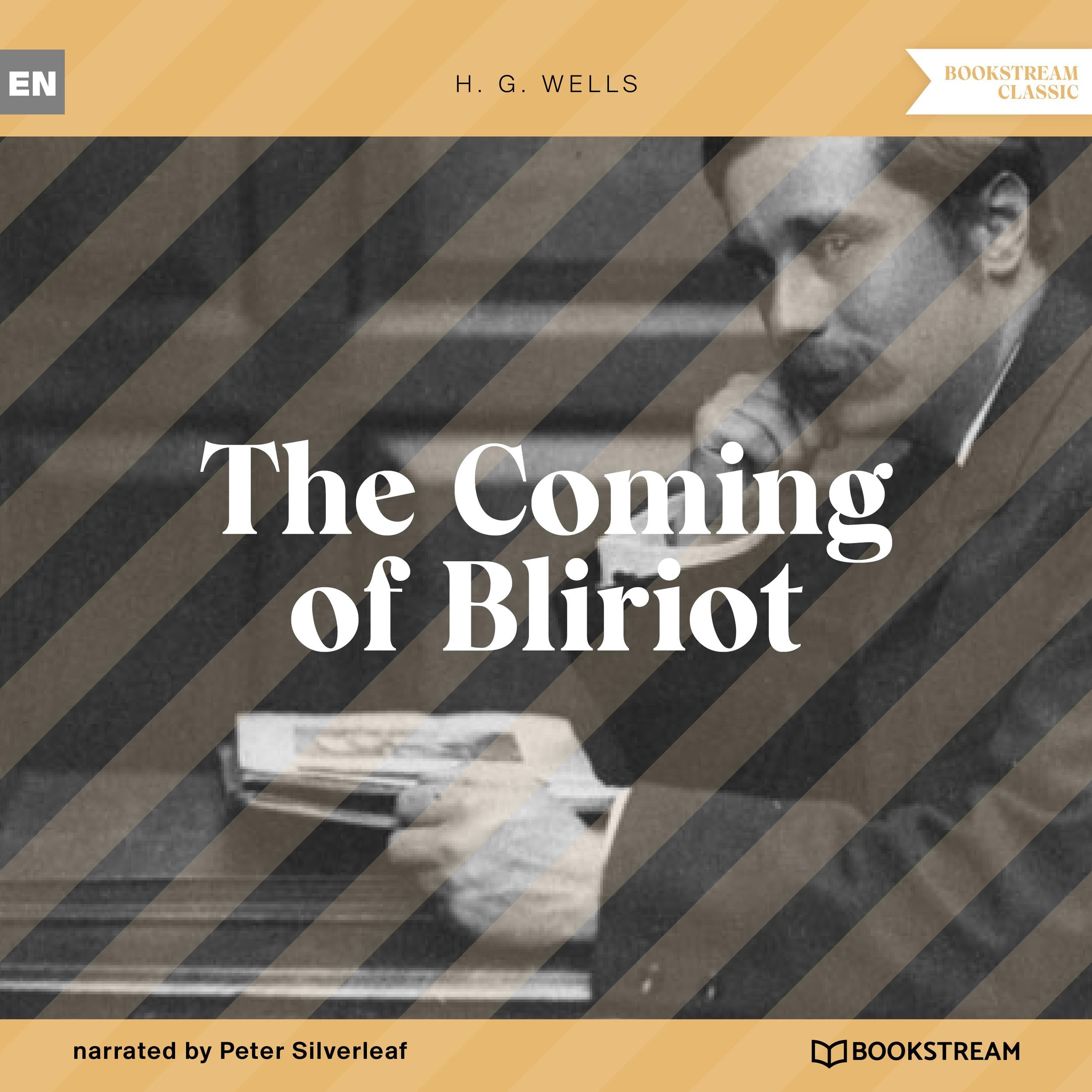The Coming of Bliriot (Unabridged)
