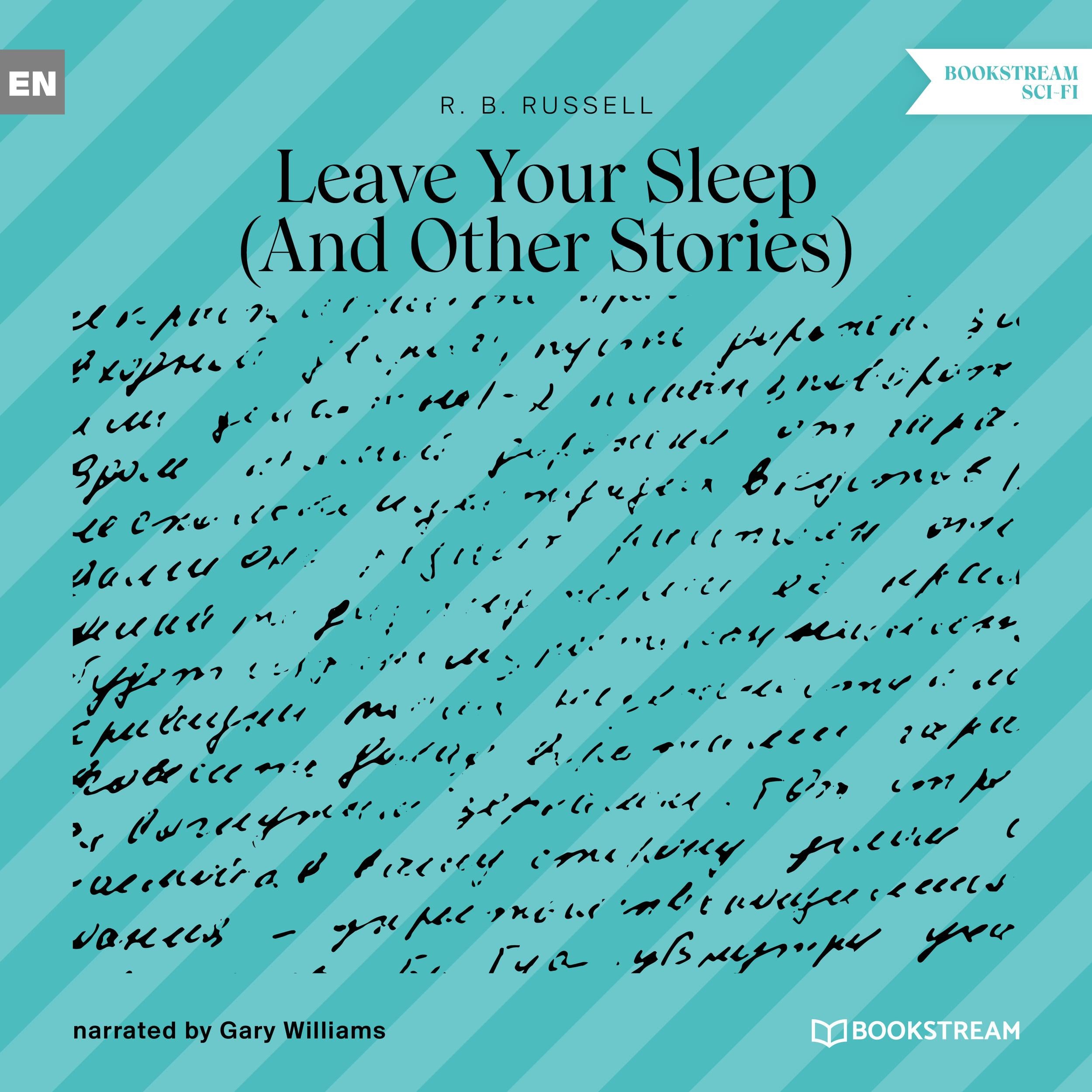 Leave Your Sleep - And Other Stories (Unabridged)