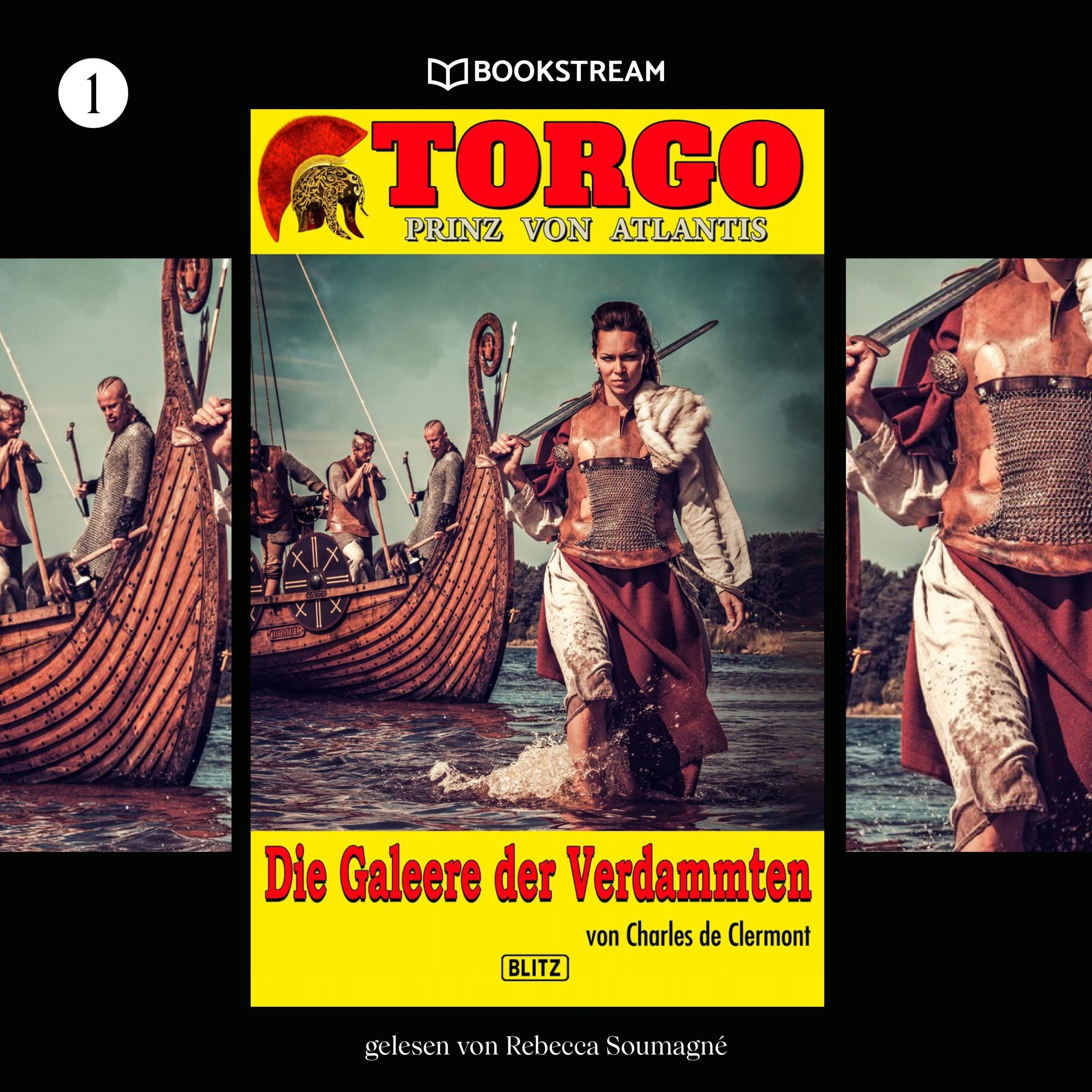 Die Galeere der Verdammten - Torgo - Prinz von Atlantis, Band 1 (Ungekürzt)