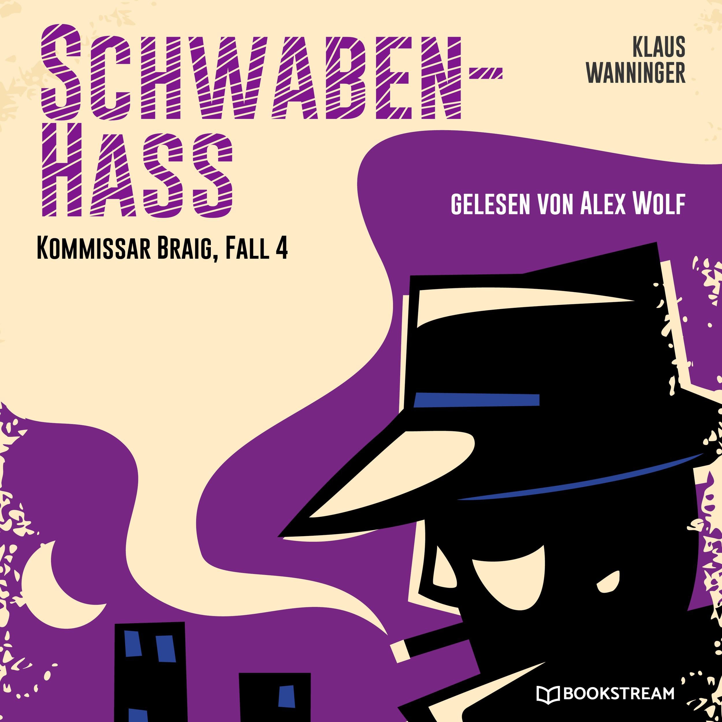 Schwaben-Hass - Kommissar Braig, Fall 4 (Ungekürzt)