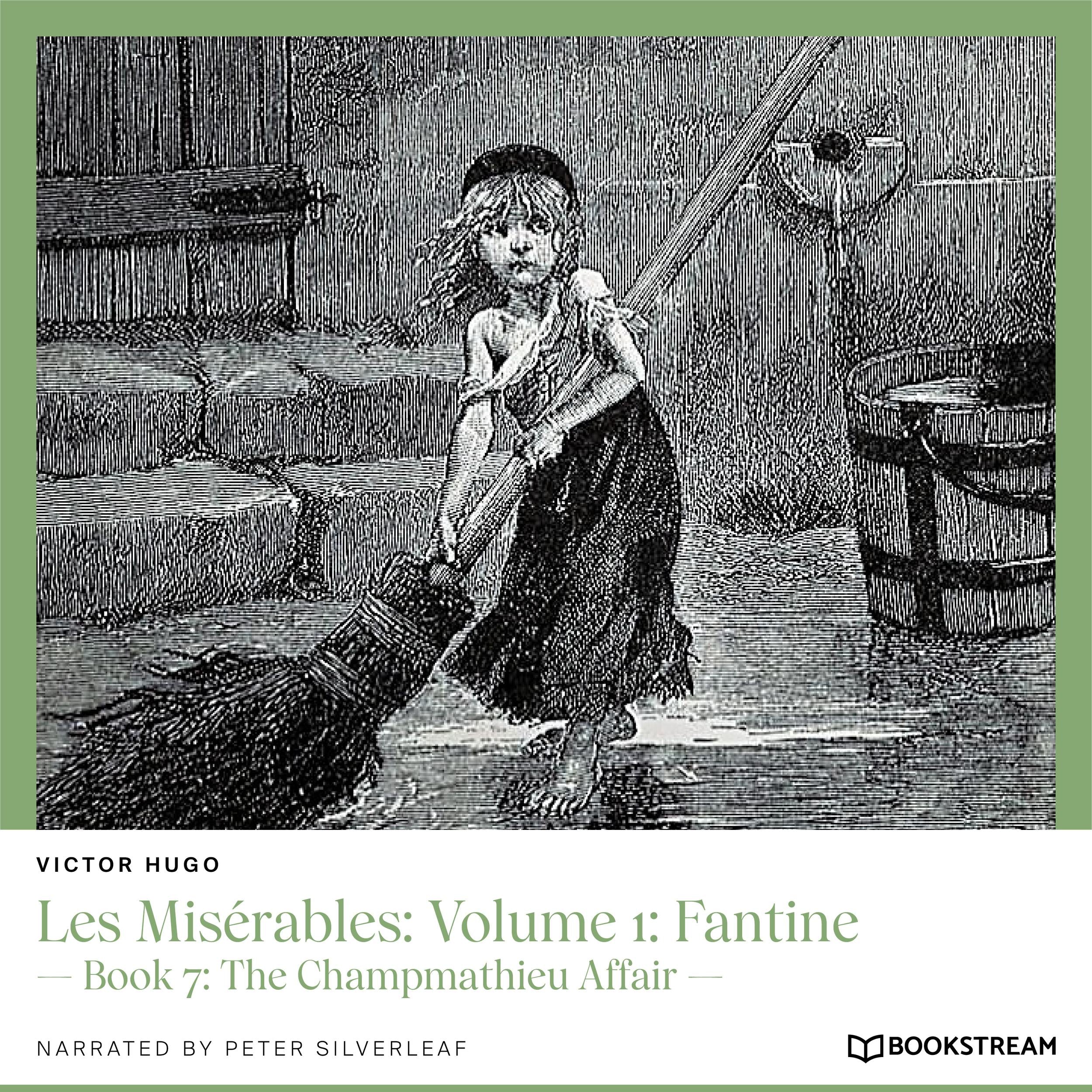 Les Misérables: Volume 1: Fantine - Book 7: The Champmathieu Affair (Unabridged)