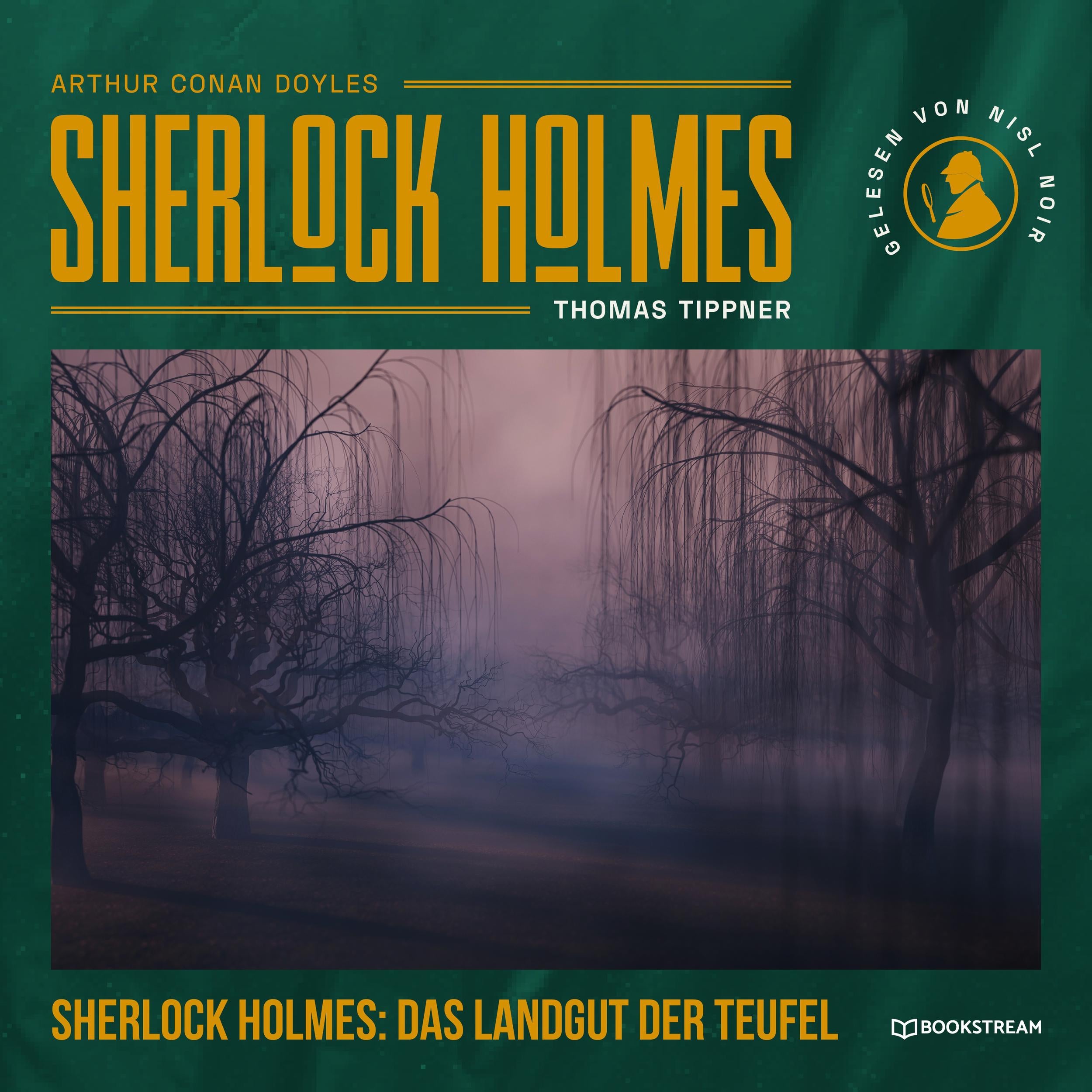 Sherlock Holmes: Das Landgut der Teufel - Eine neue Sherlock Holmes Kriminalgeschichte (Ungekürzt)