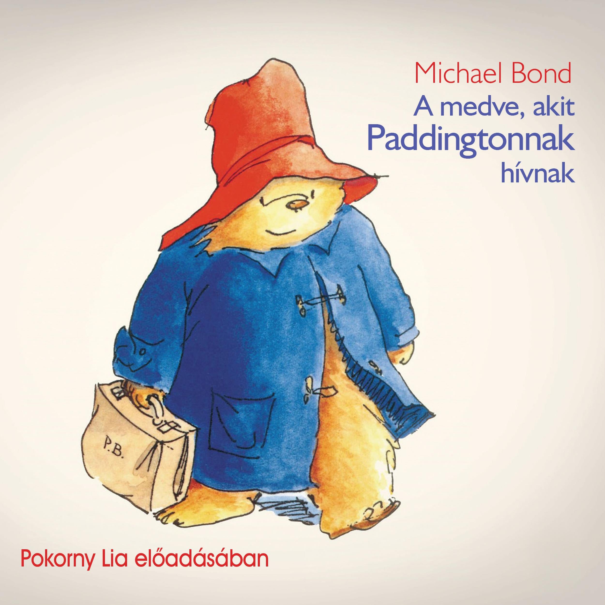 A medve, akit Paddingtonnak hívnak (teljes)