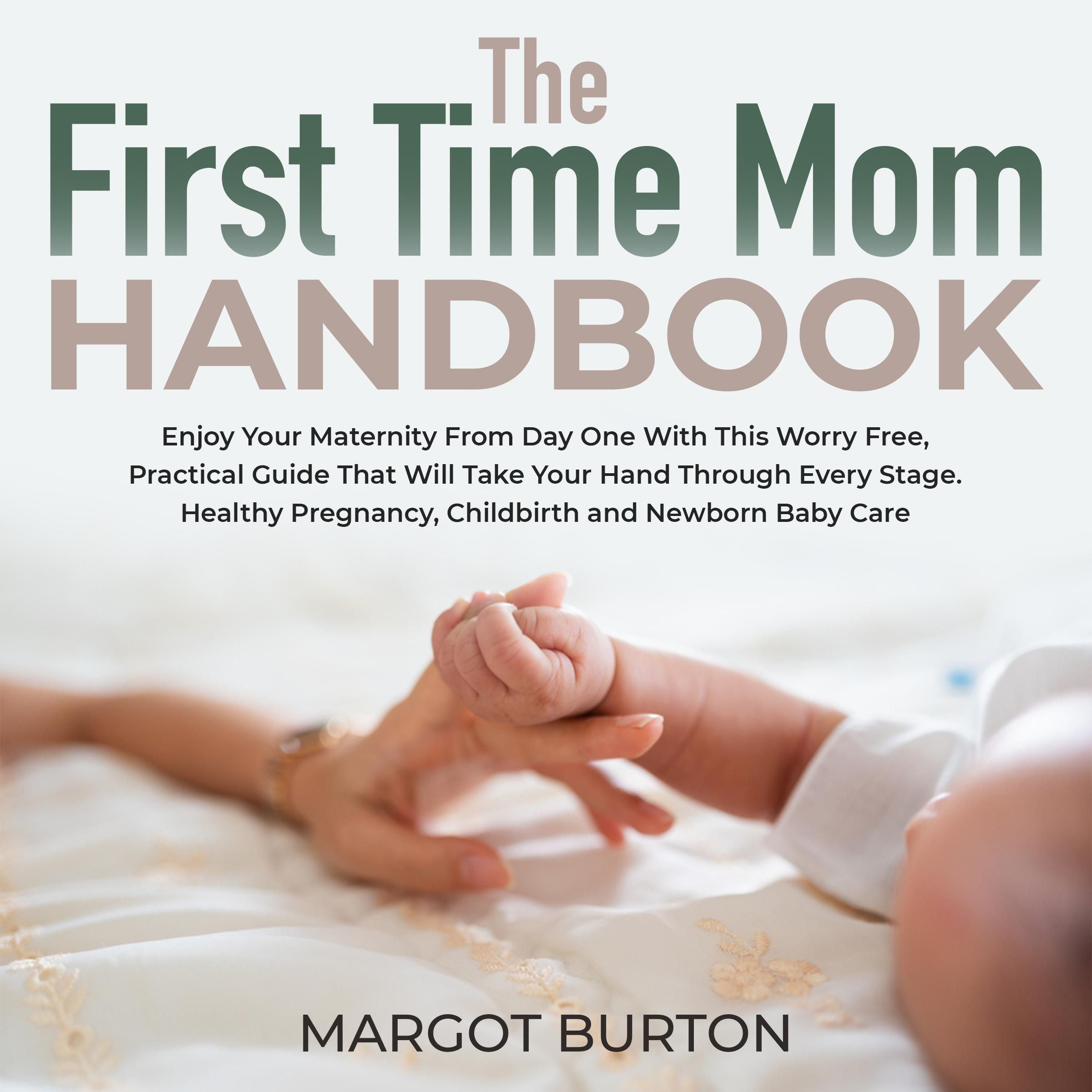 The First Time Mom Handbook