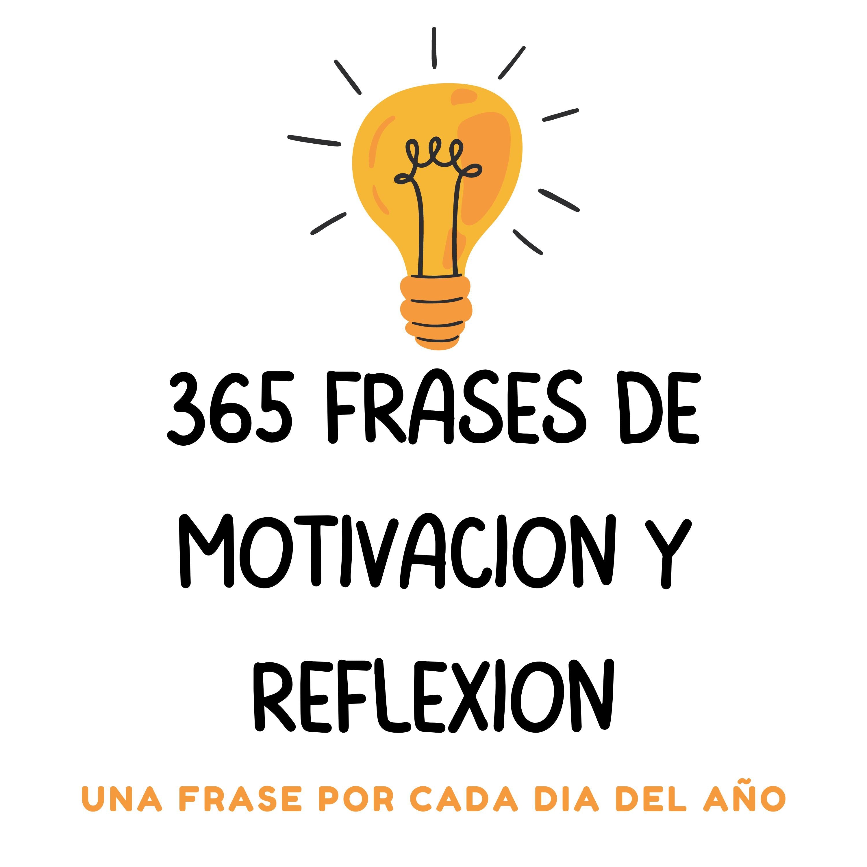 365 frases de motivacion y reflexion